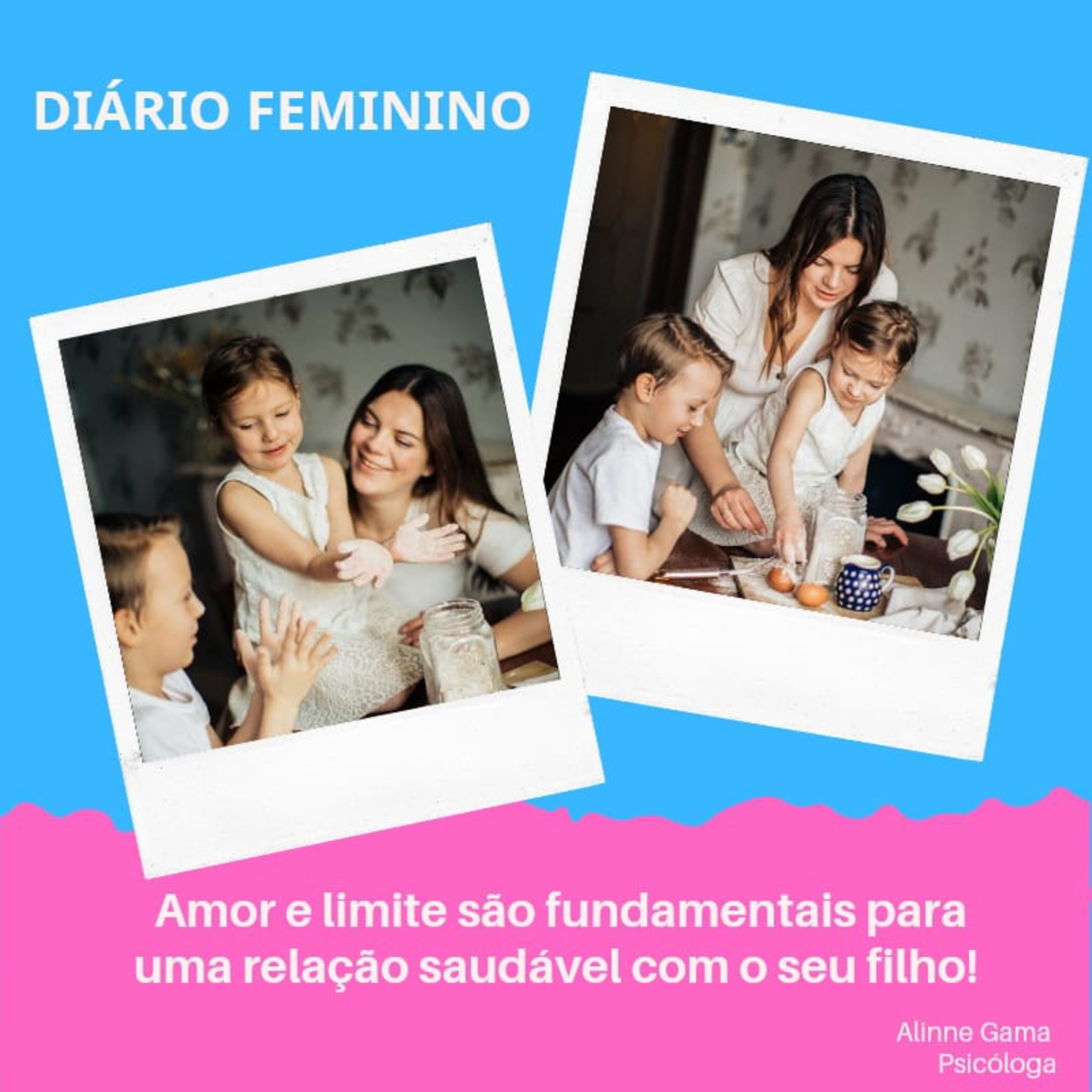 Diário Feminino : Alinne Gama - Psicóloga