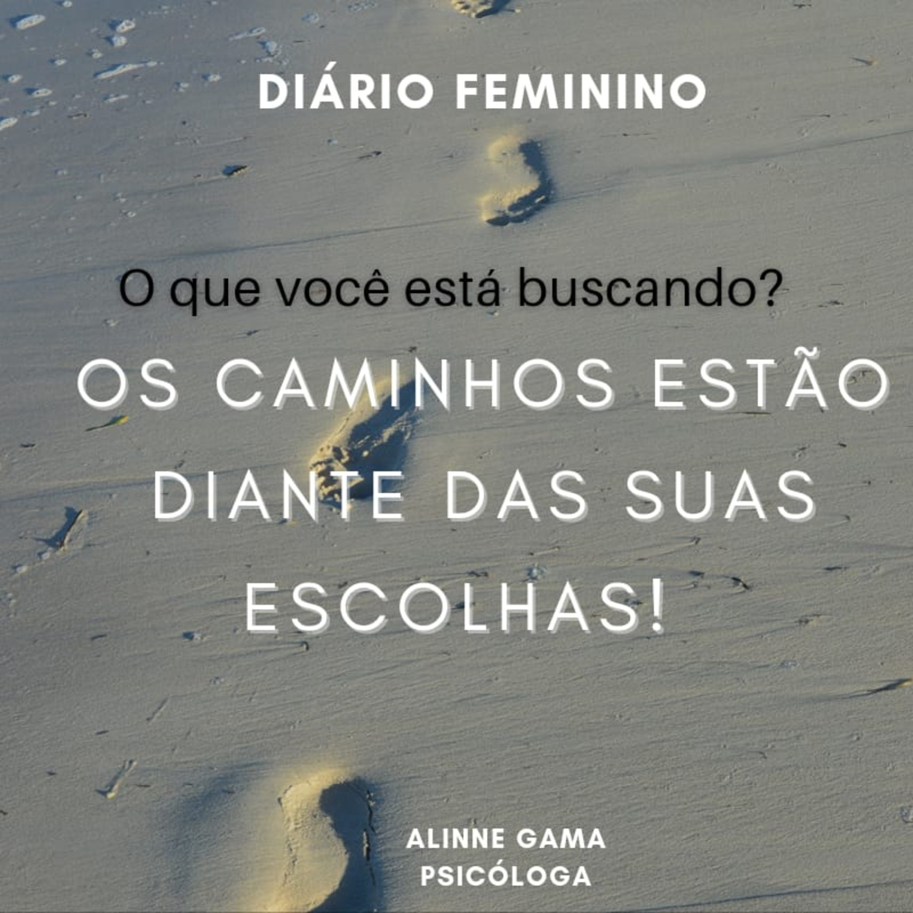 Diário Feminino : Alinne Gama - Psicóloga