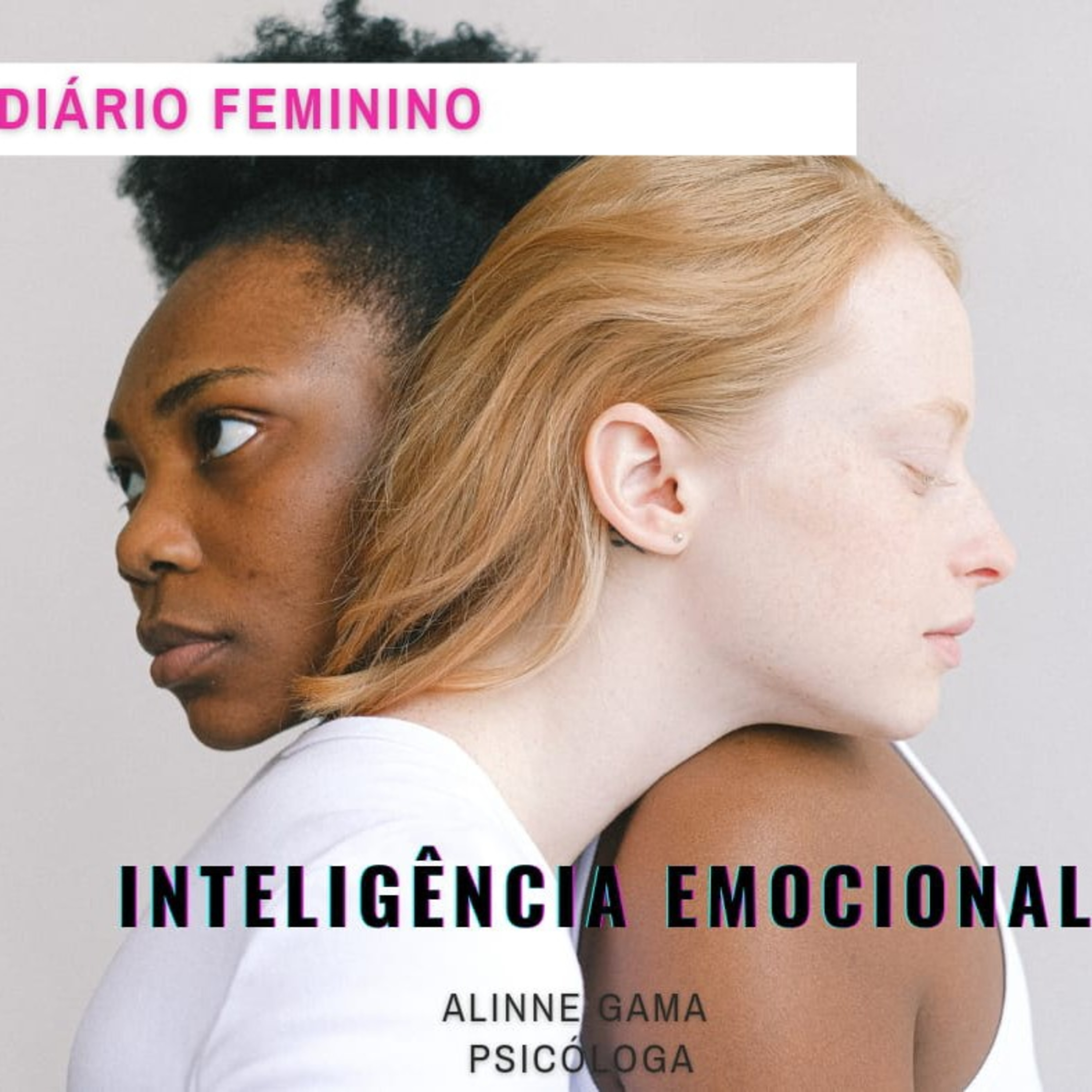 Diário Feminino : Alinne Gama - Psicóloga