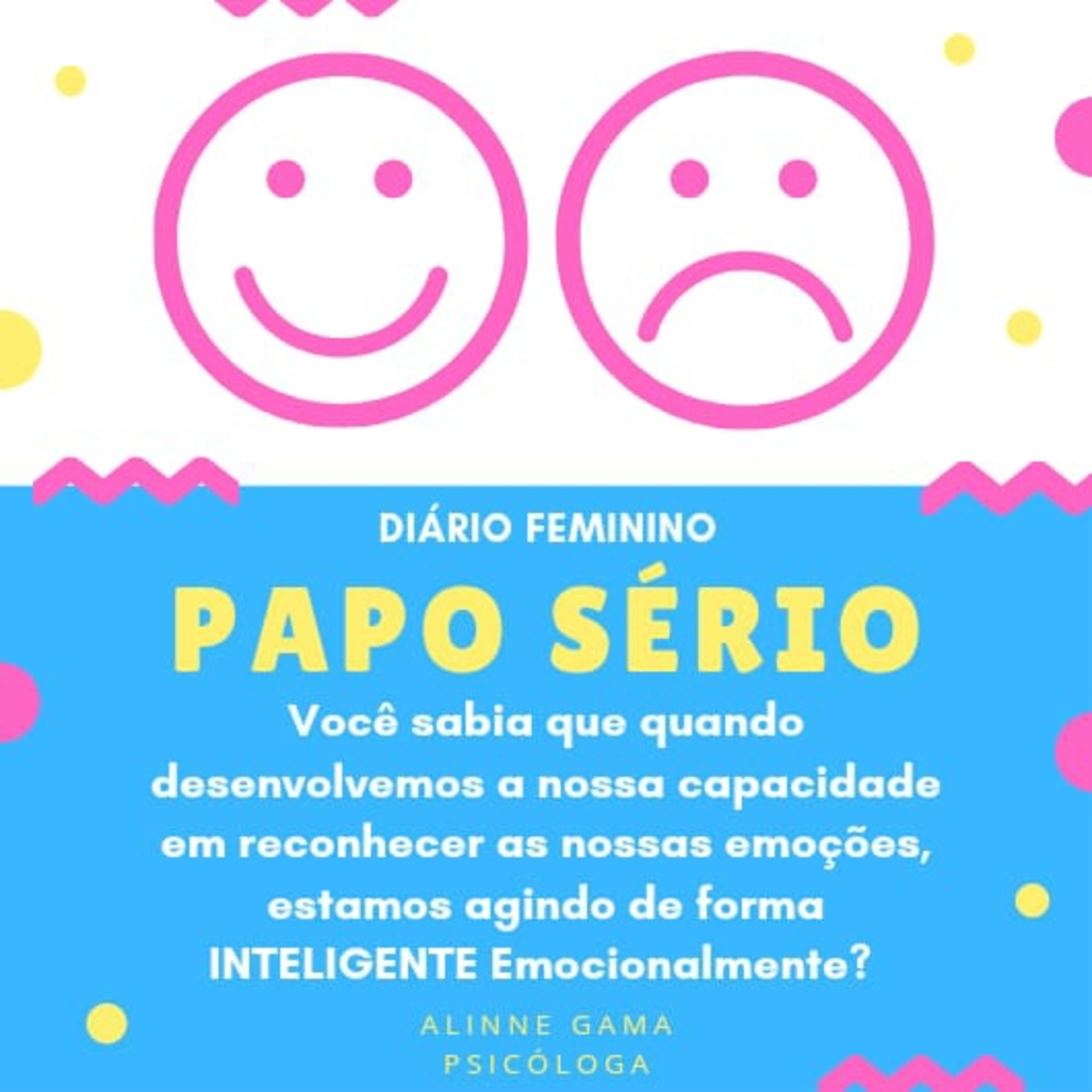 Diário Feminino : Alinne Gama - Psicóloga