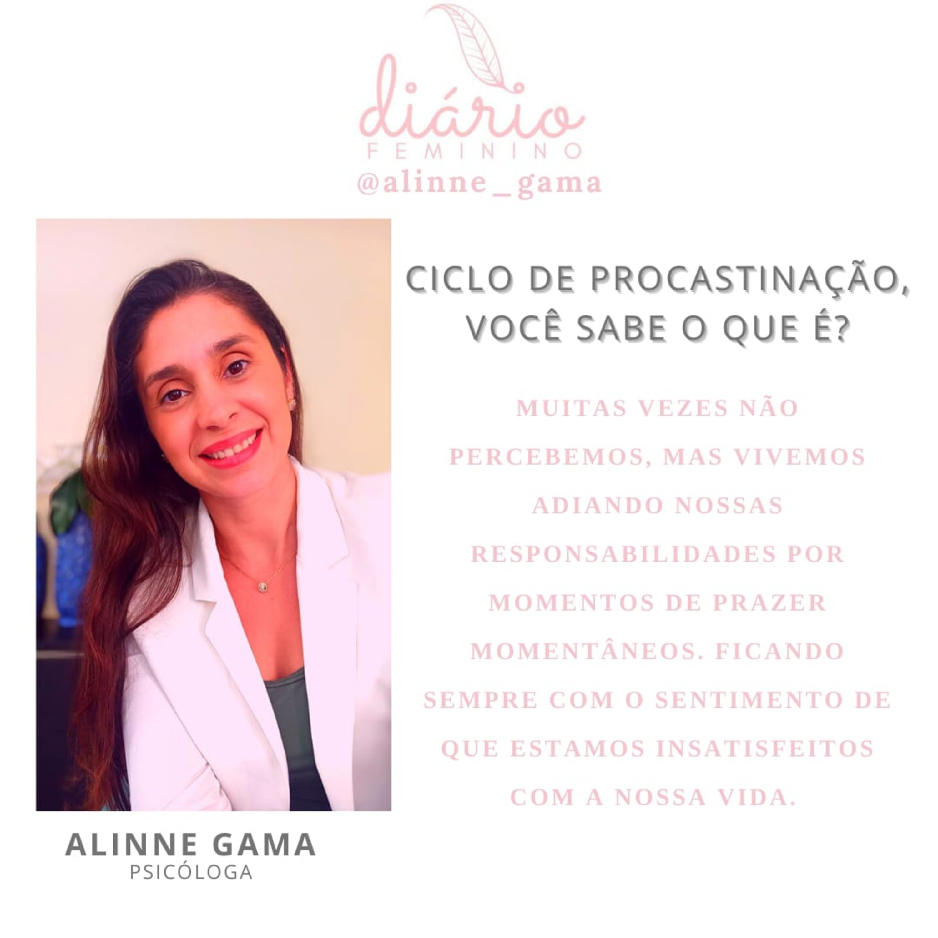 Diário Feminino : Alinne Gama - Psicóloga