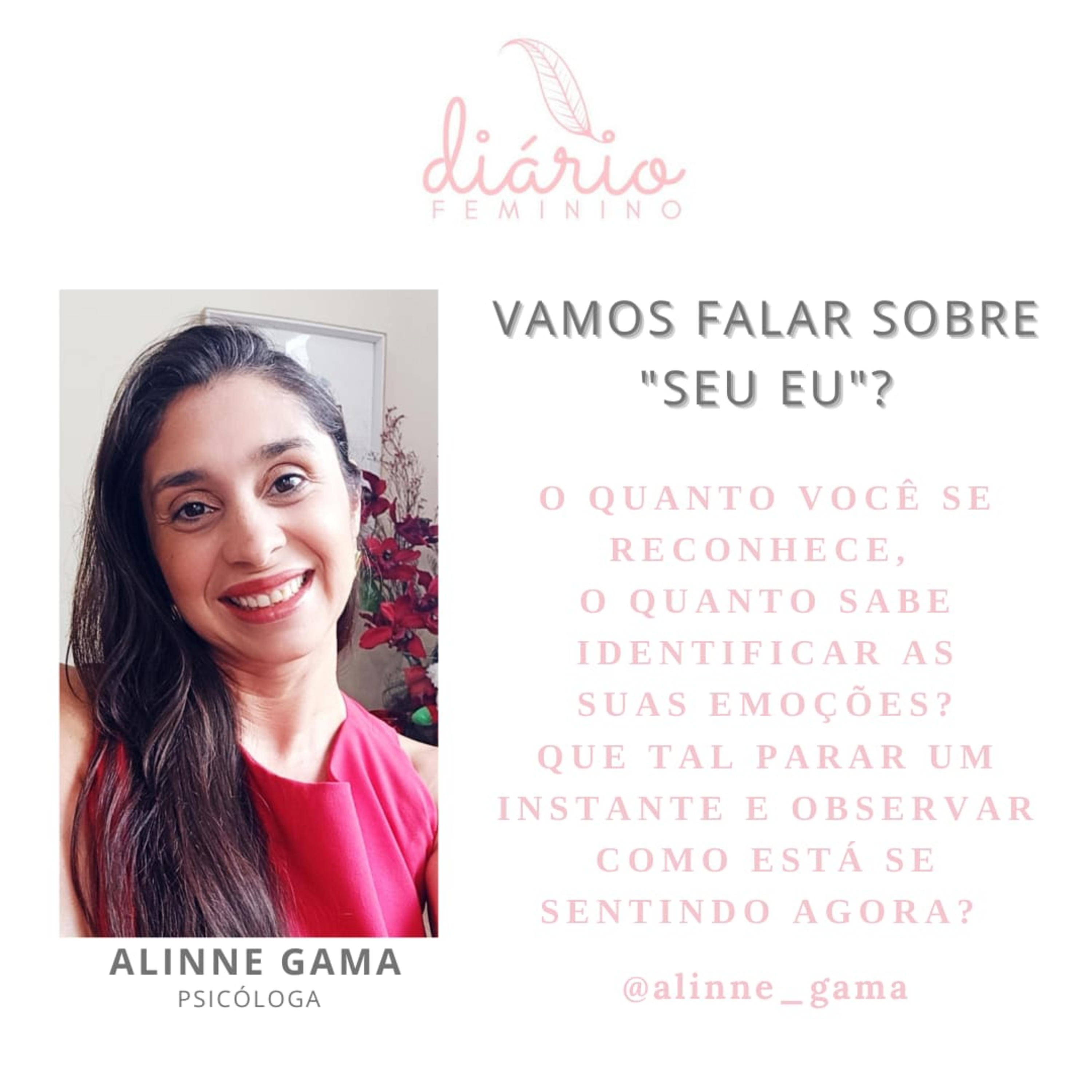 Diário Feminino : Alinne Gama - Psicóloga