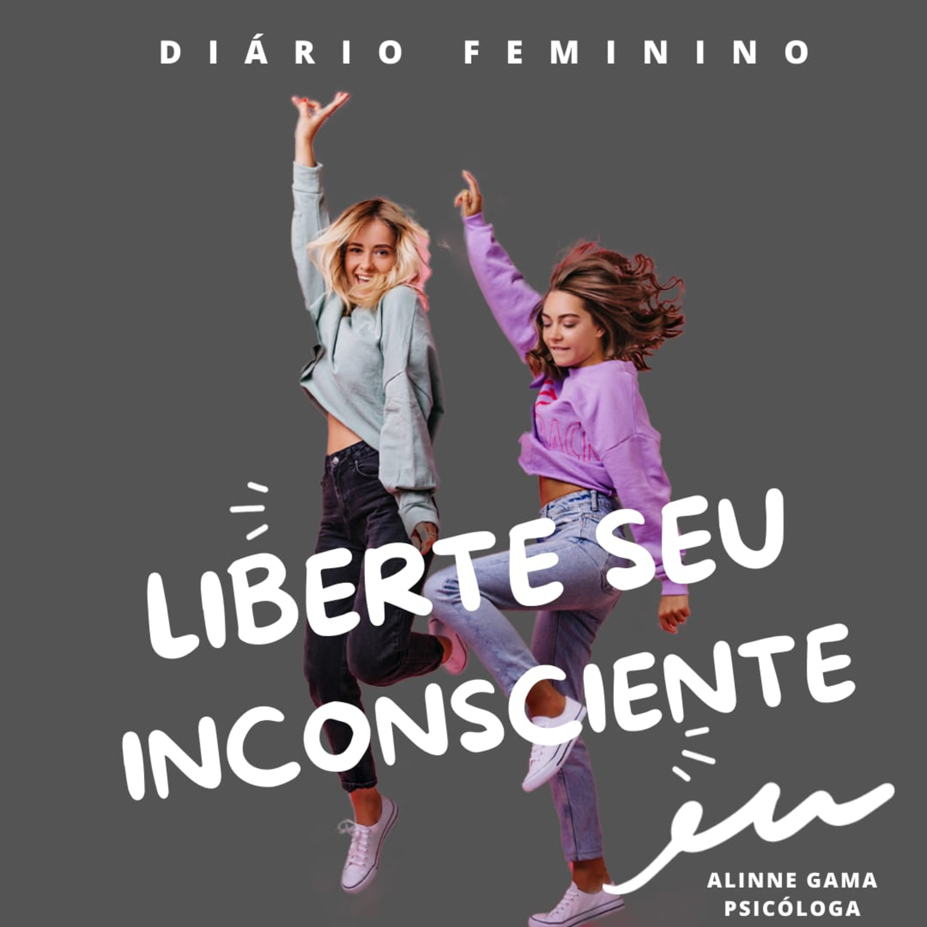 Diário Feminino : Alinne Gama - Psicóloga