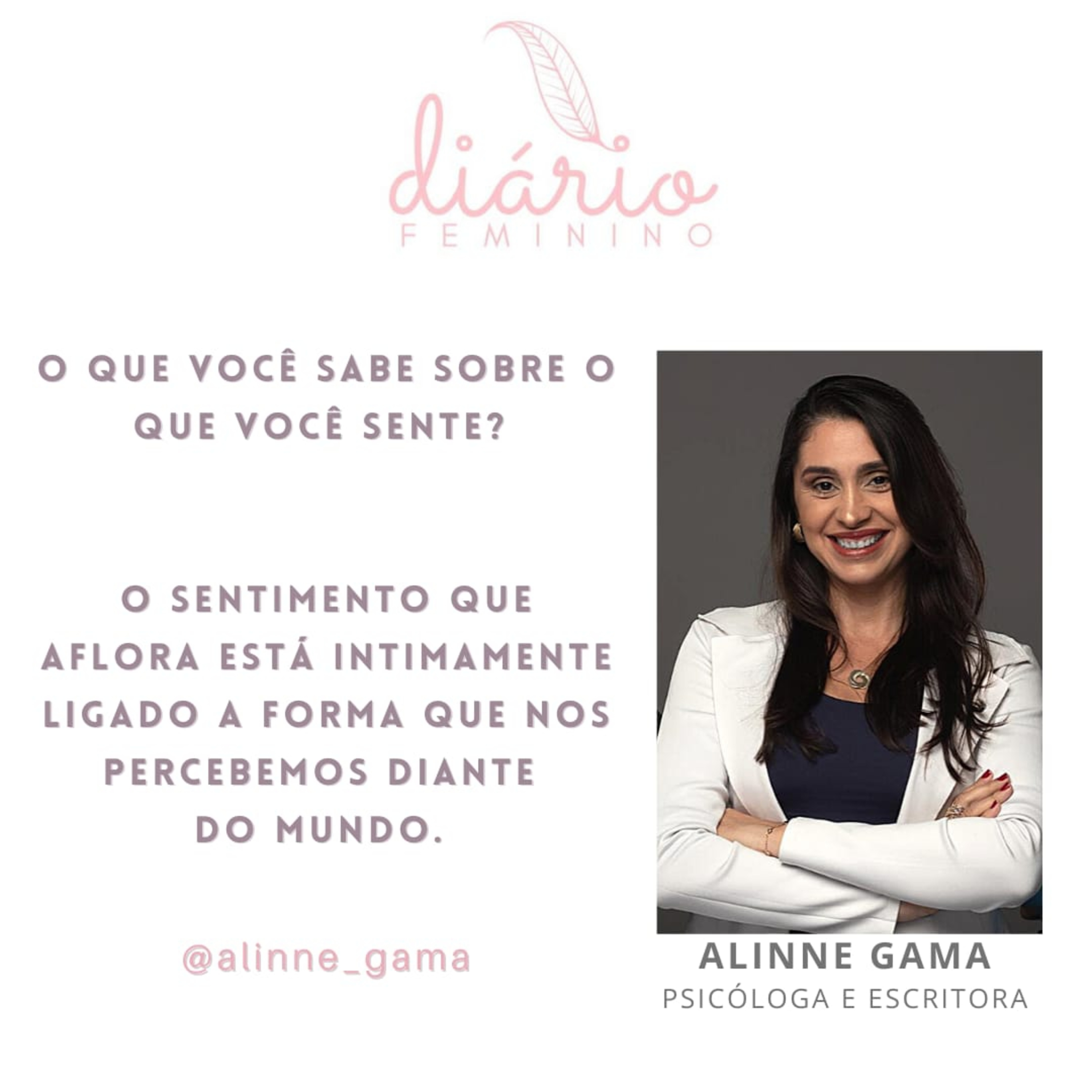 Diário Feminino : Alinne Gama - Psicóloga