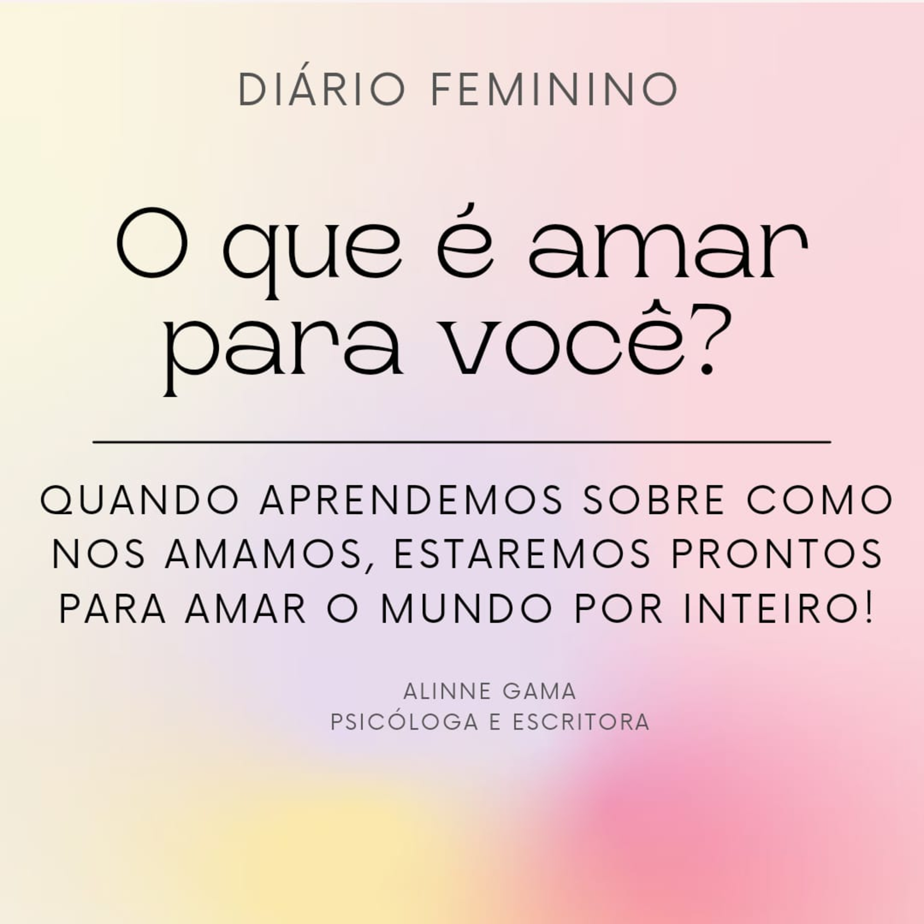 Diário Feminino : Alinne Gama - Psicóloga