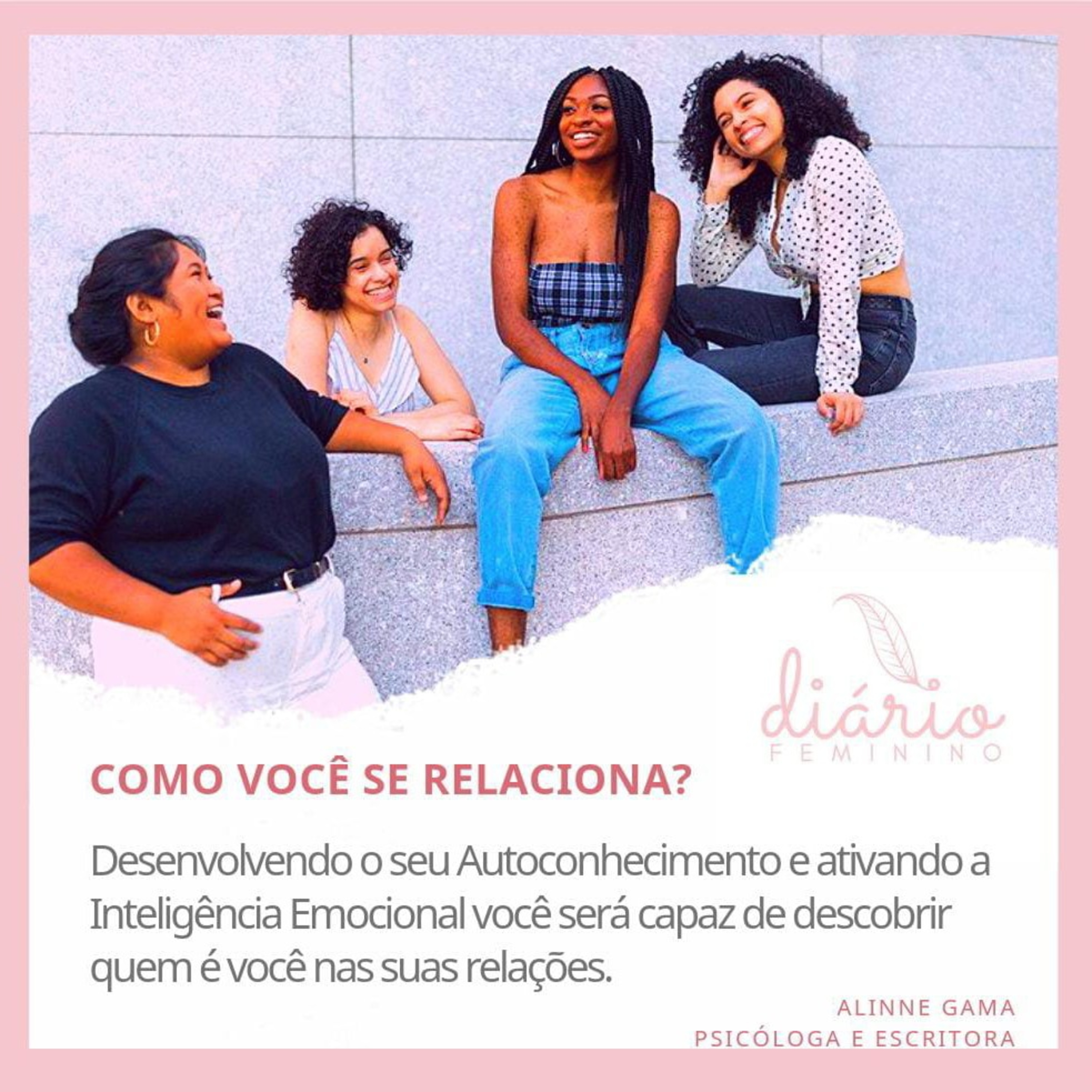Diário Feminino : Alinne Gama - Psicóloga