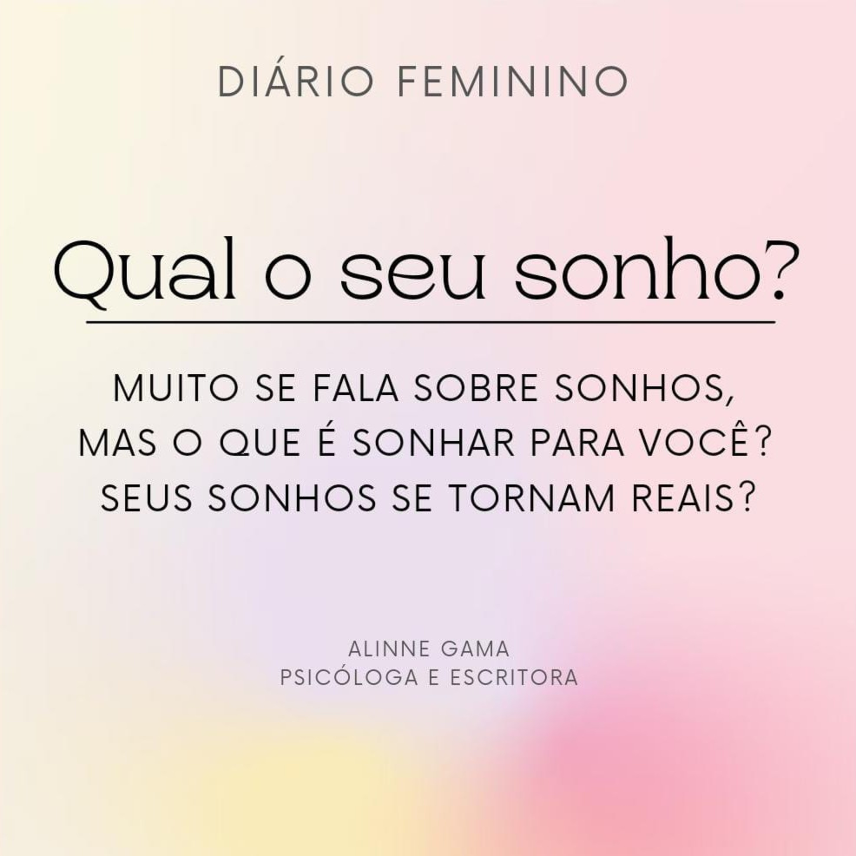 Diário Feminino : Alinne Gama - Psicóloga