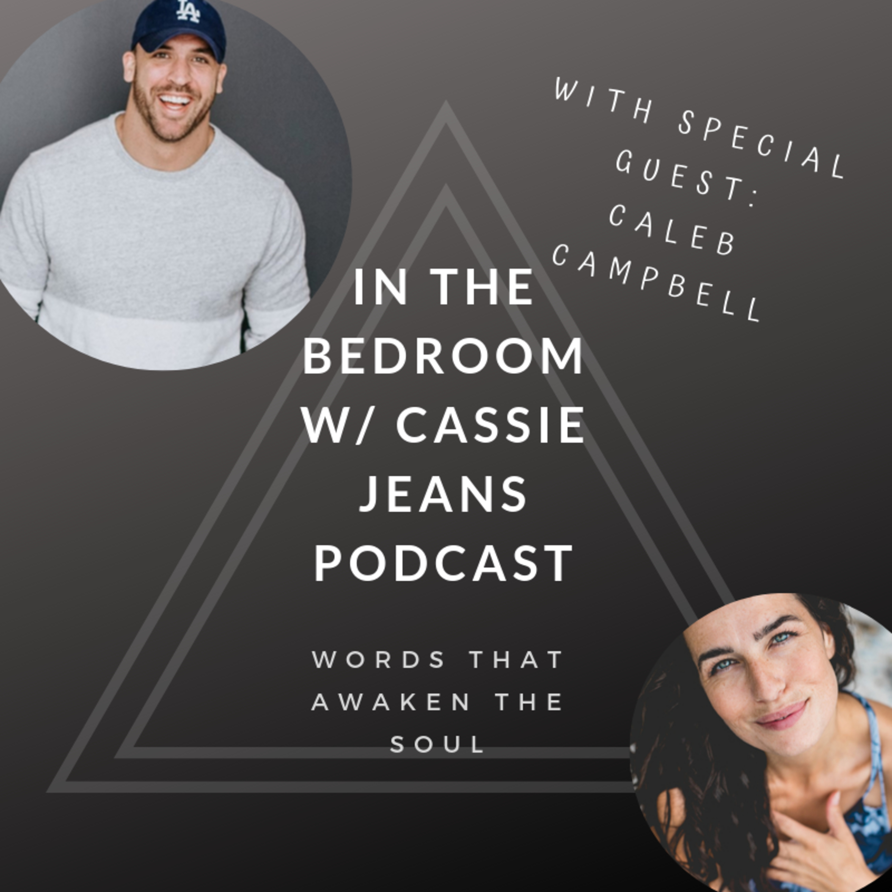 In the Bedroom w/ Cassie Jeans- Words that Awaken the Soul