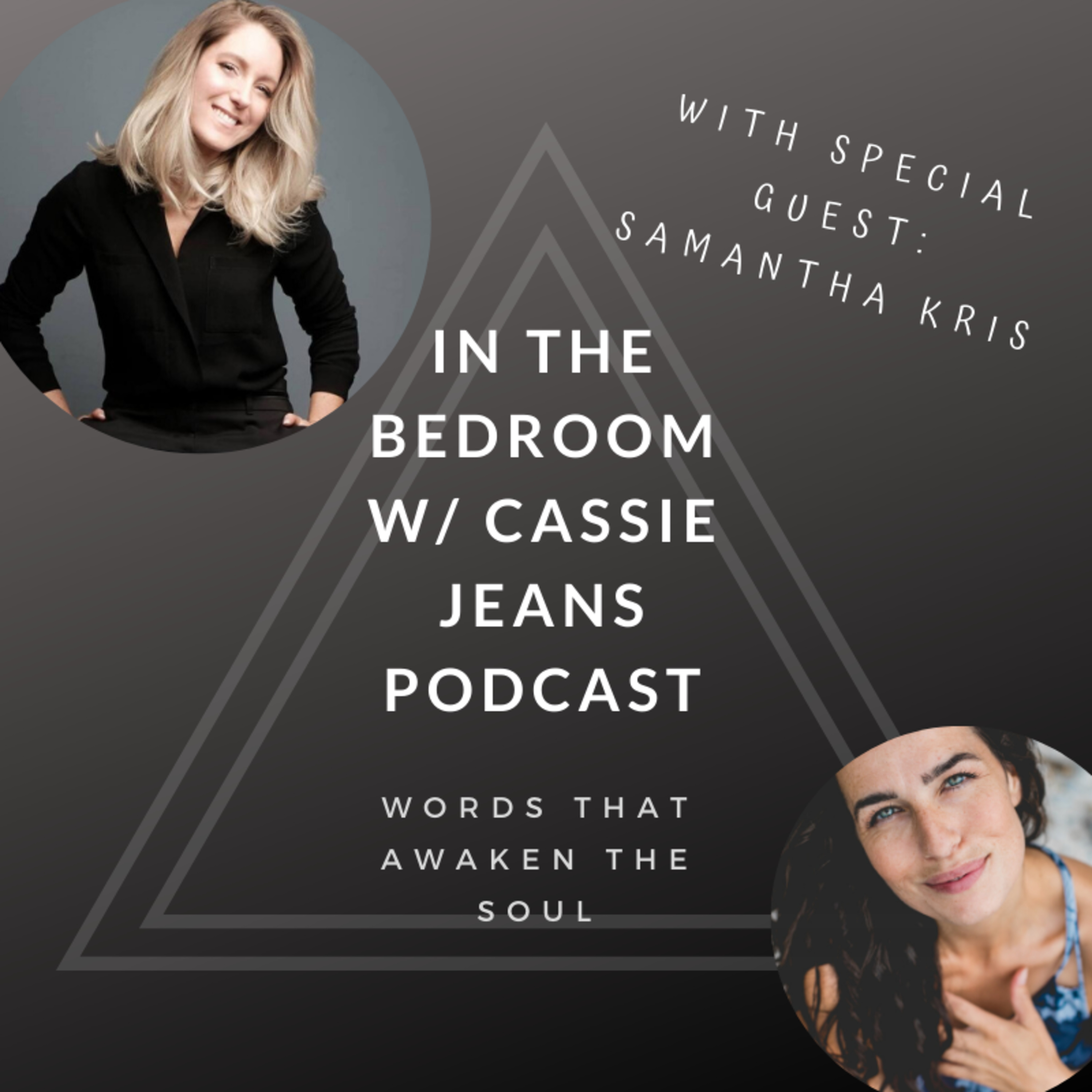 In the Bedroom w/ Cassie Jeans- Words that Awaken the Soul