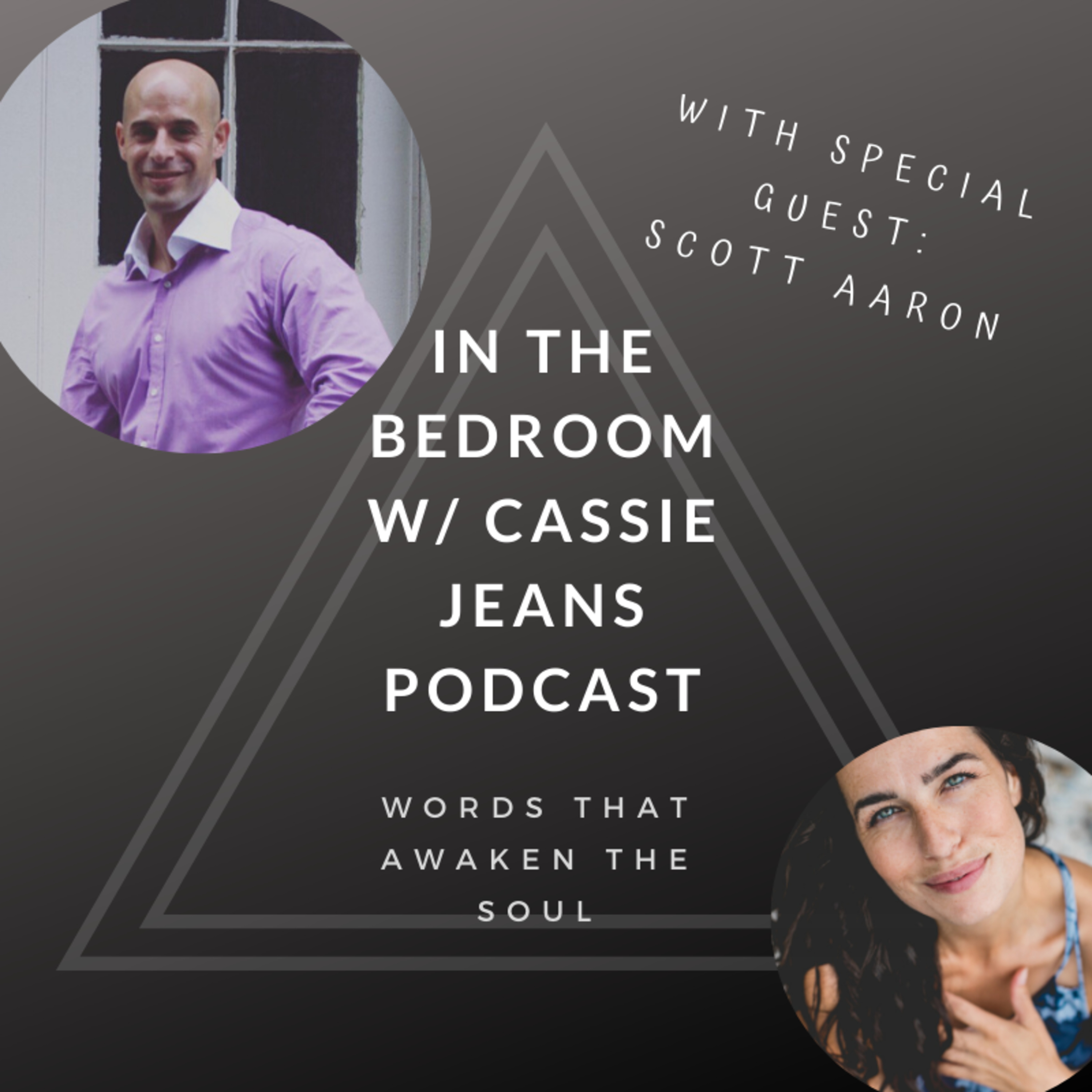 In the Bedroom w/ Cassie Jeans- Words that Awaken the Soul