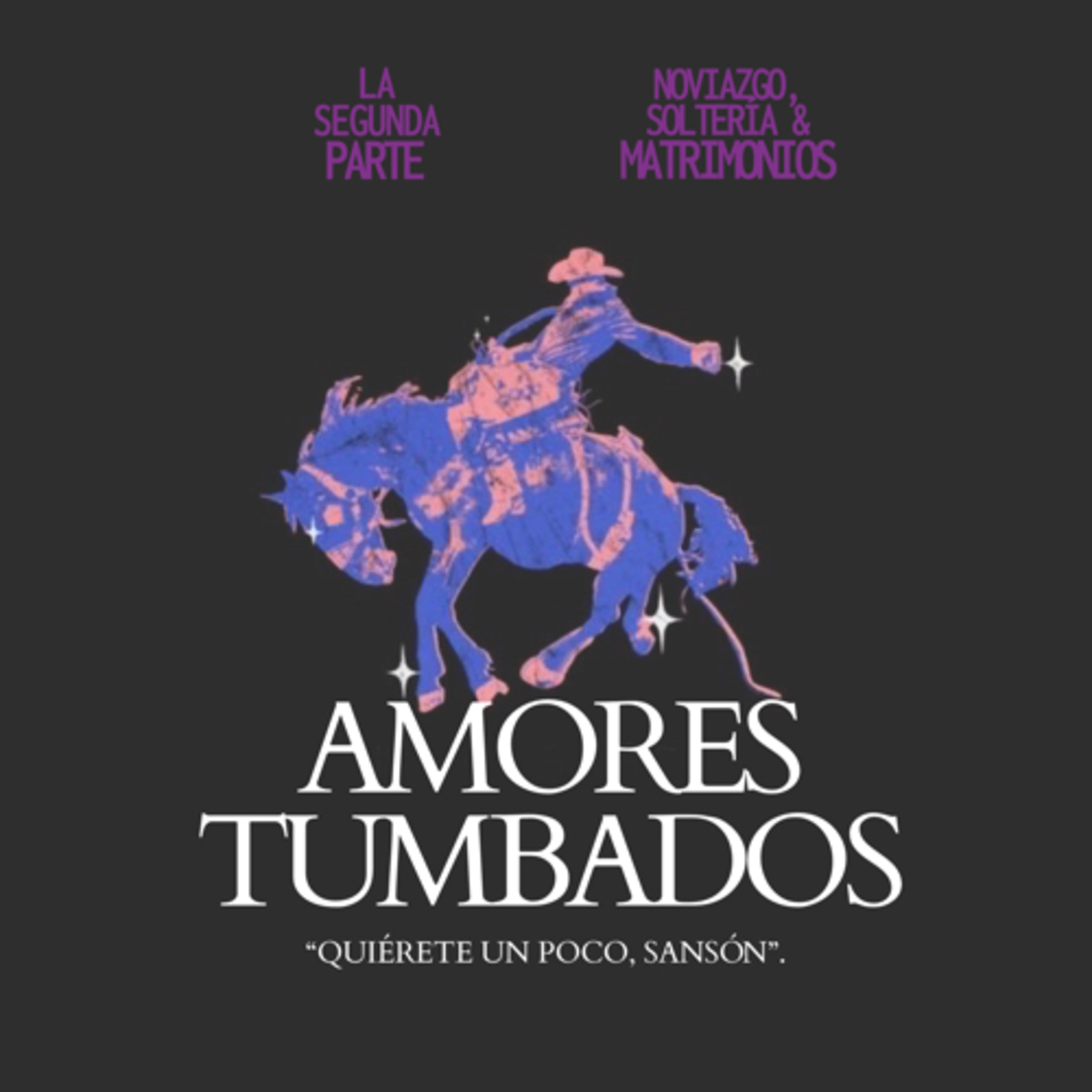 Quiérete un poco, Sansón - Amores Tumbados PT. 2 episode artwork