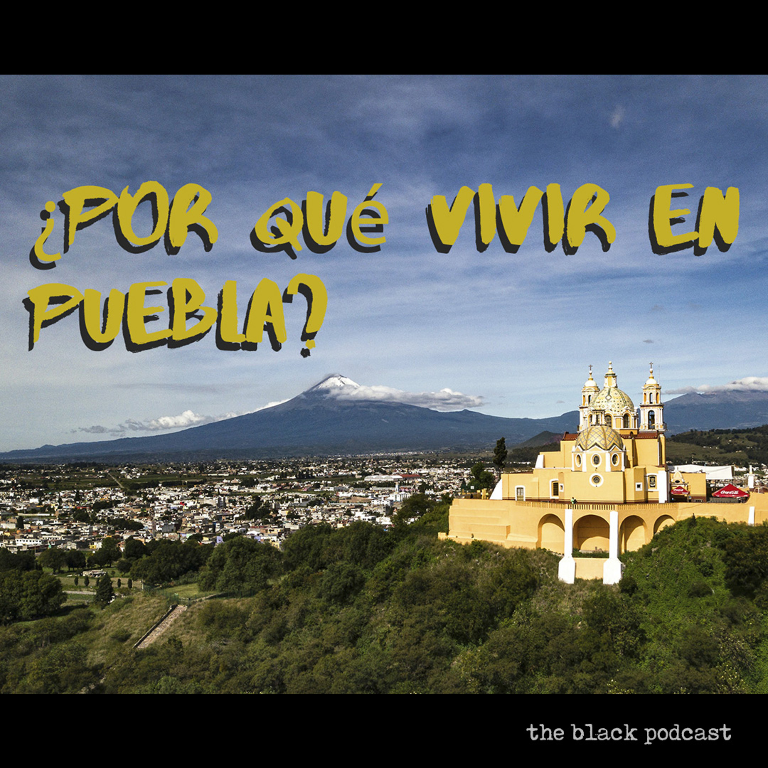 ¿Por qué vivir en Puebla? [Ep 02]