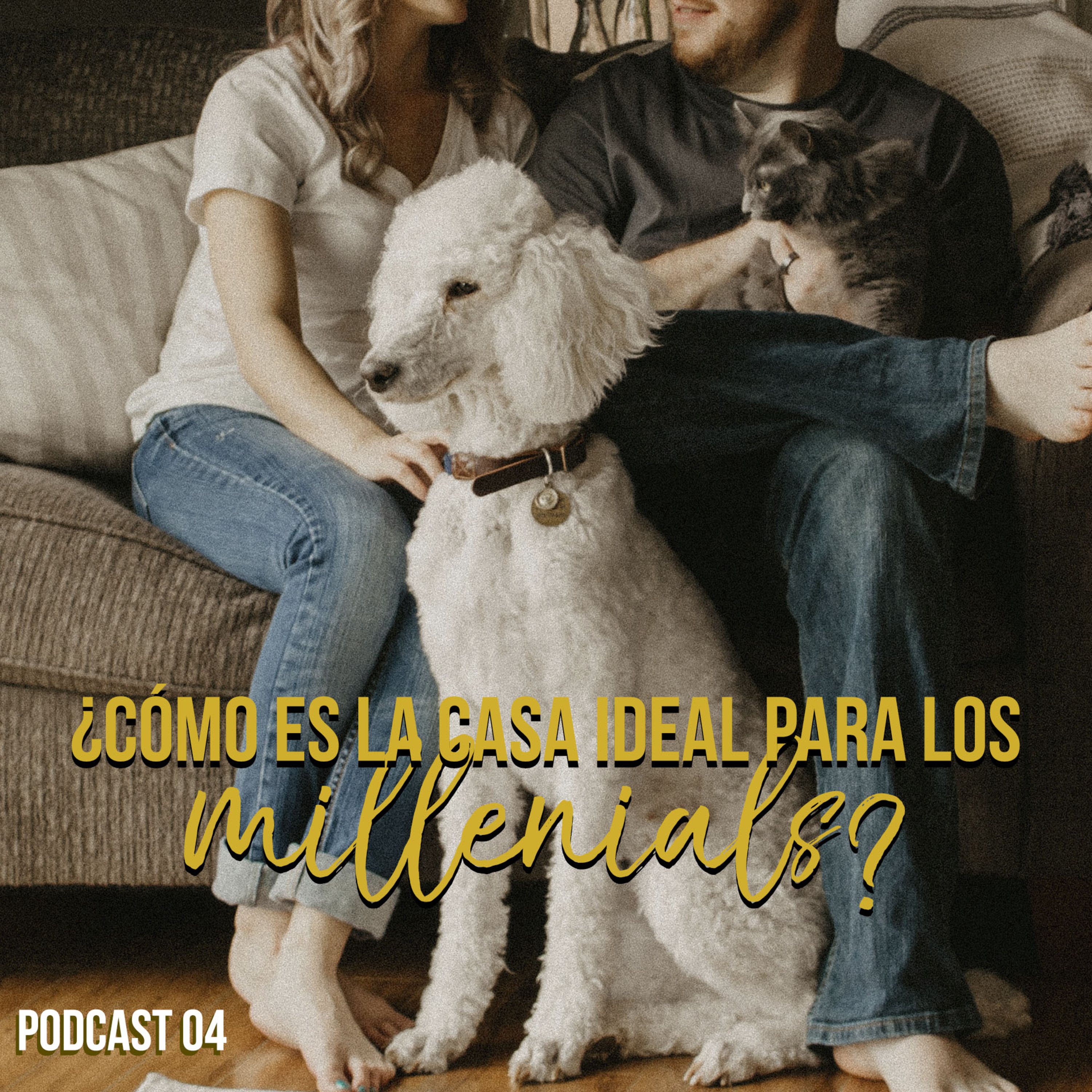 ¿Qué quieren los Millennials a la hora de buscar vivienda? [Ep 03]