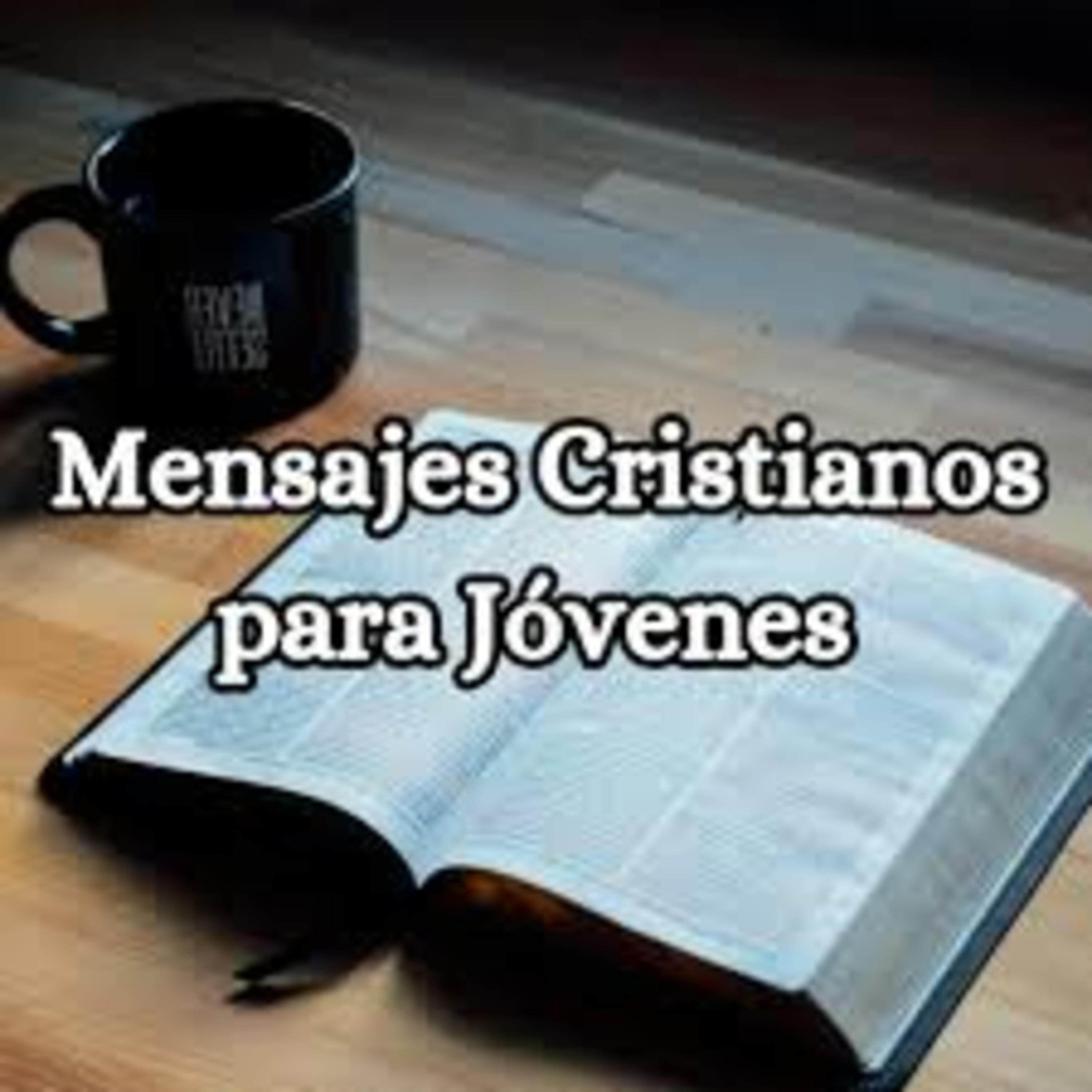 Mensajes Cristianos Para Jóvenes