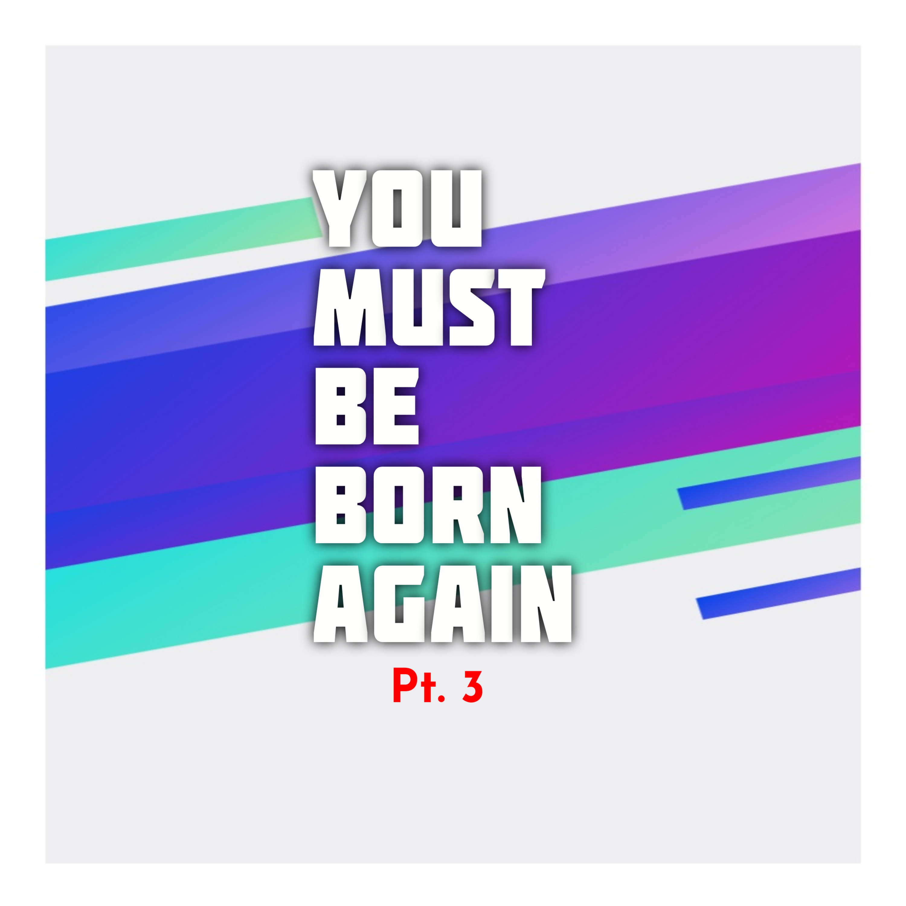 You Must be Born Again pt. 3 thumbnail