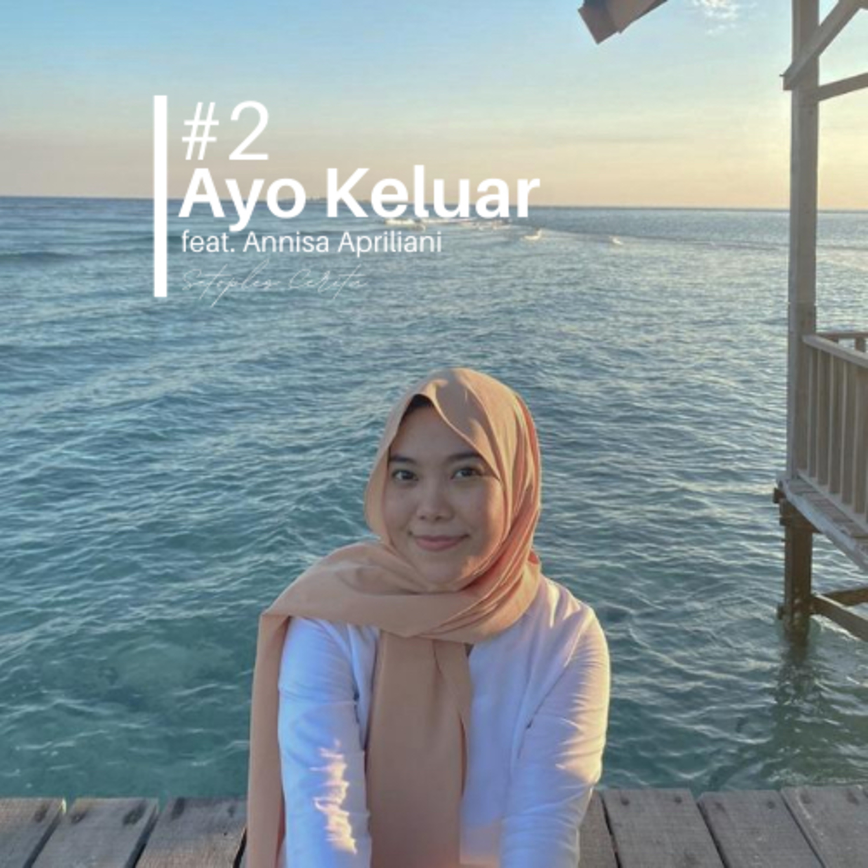 Ayo Keluar feat. Annisa Apriliani