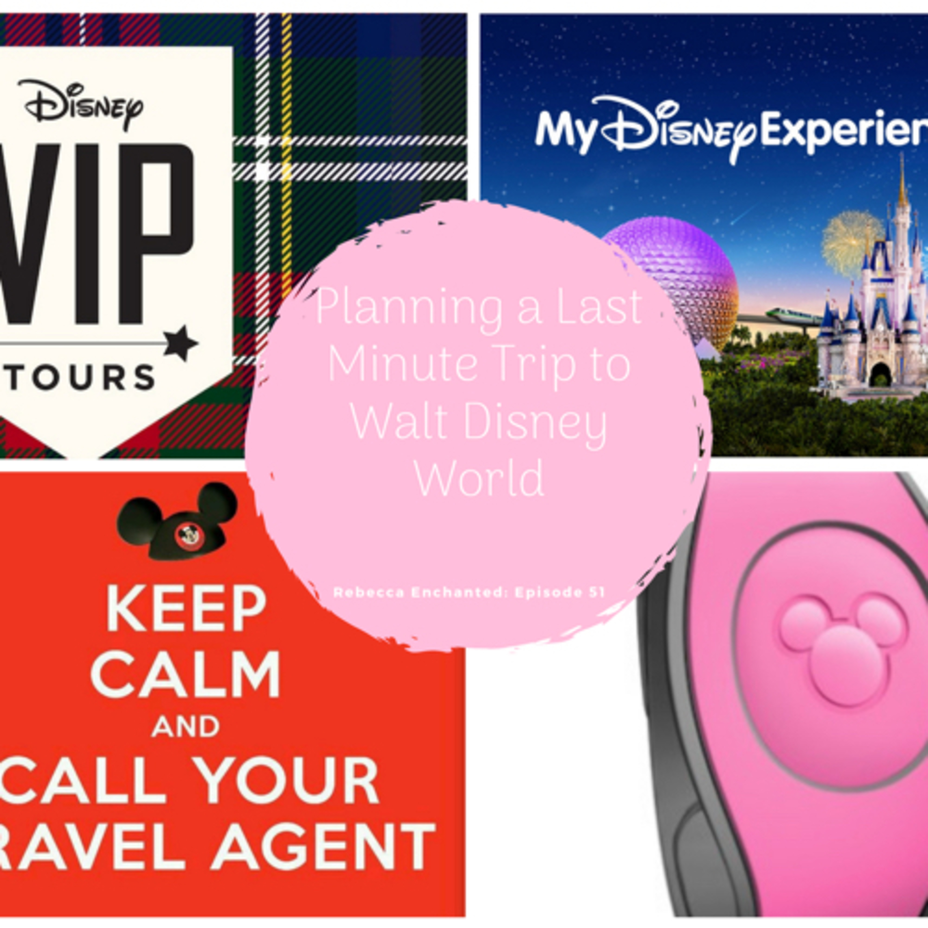 Rebecca Enchanted: A Disney Planning Podcast