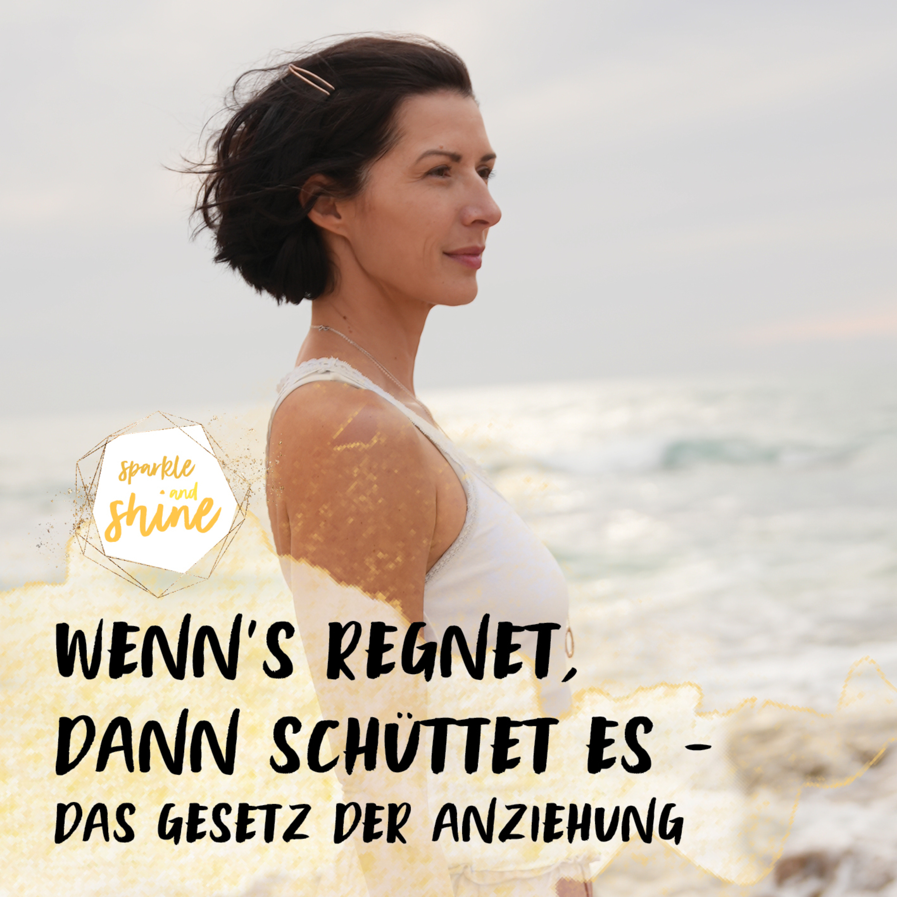 116 // Wenn's regnet, dann schüttet es! Das Gesetz der Anziehung
