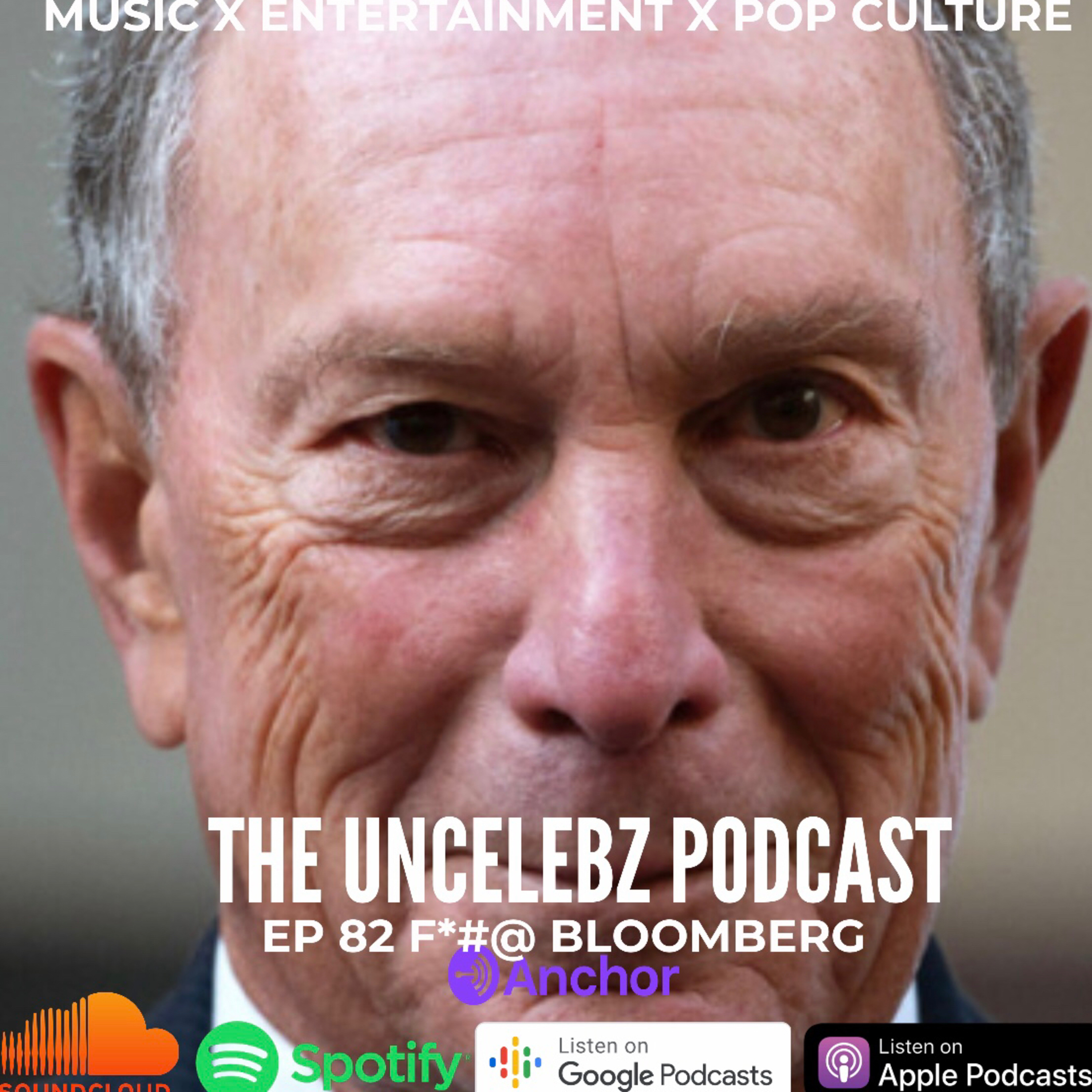 F*#@ Bloomberg | The UnCelebz Podcast Ep. 82