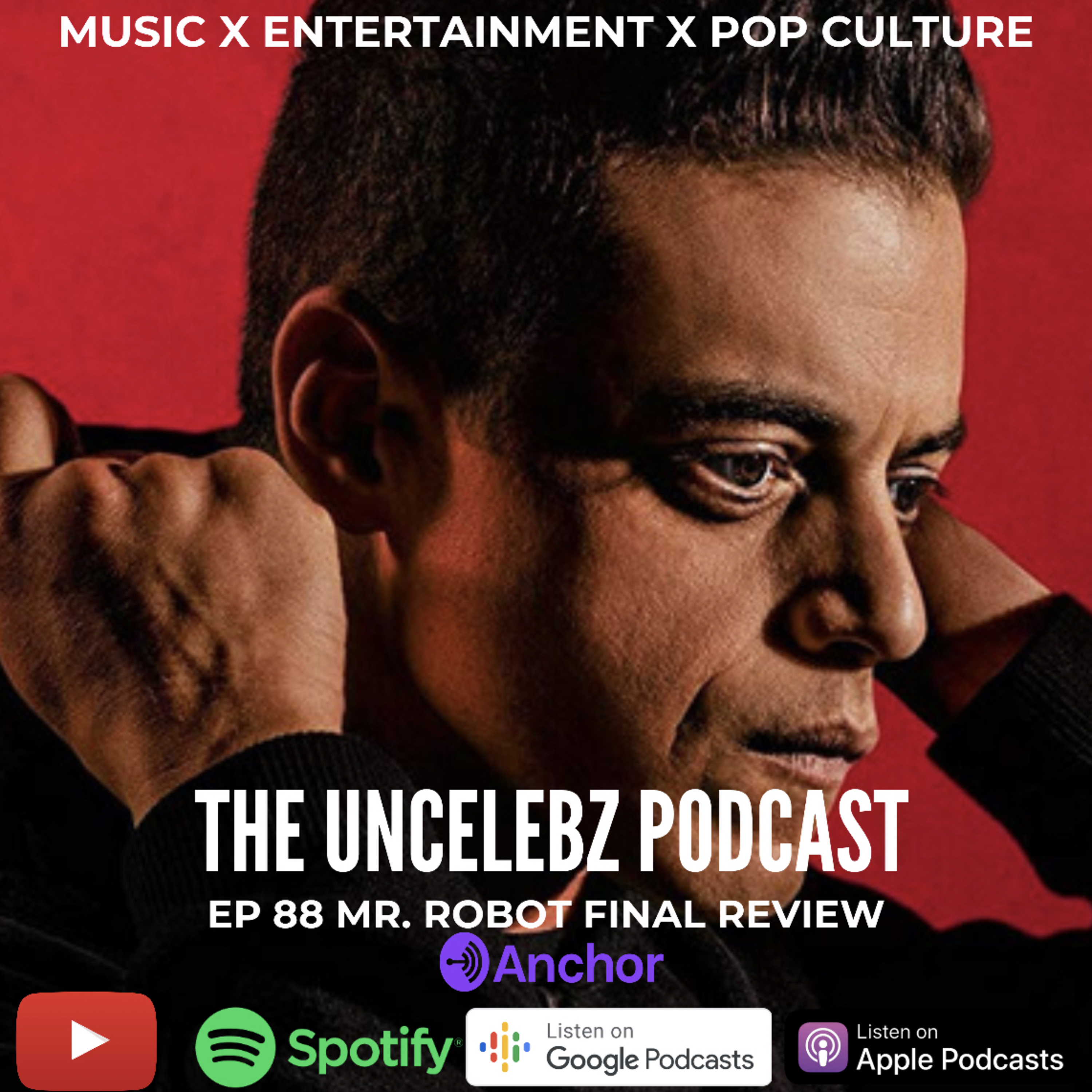 Mr. Robot Final Review | The UnCelebz Podcast Ep. 88