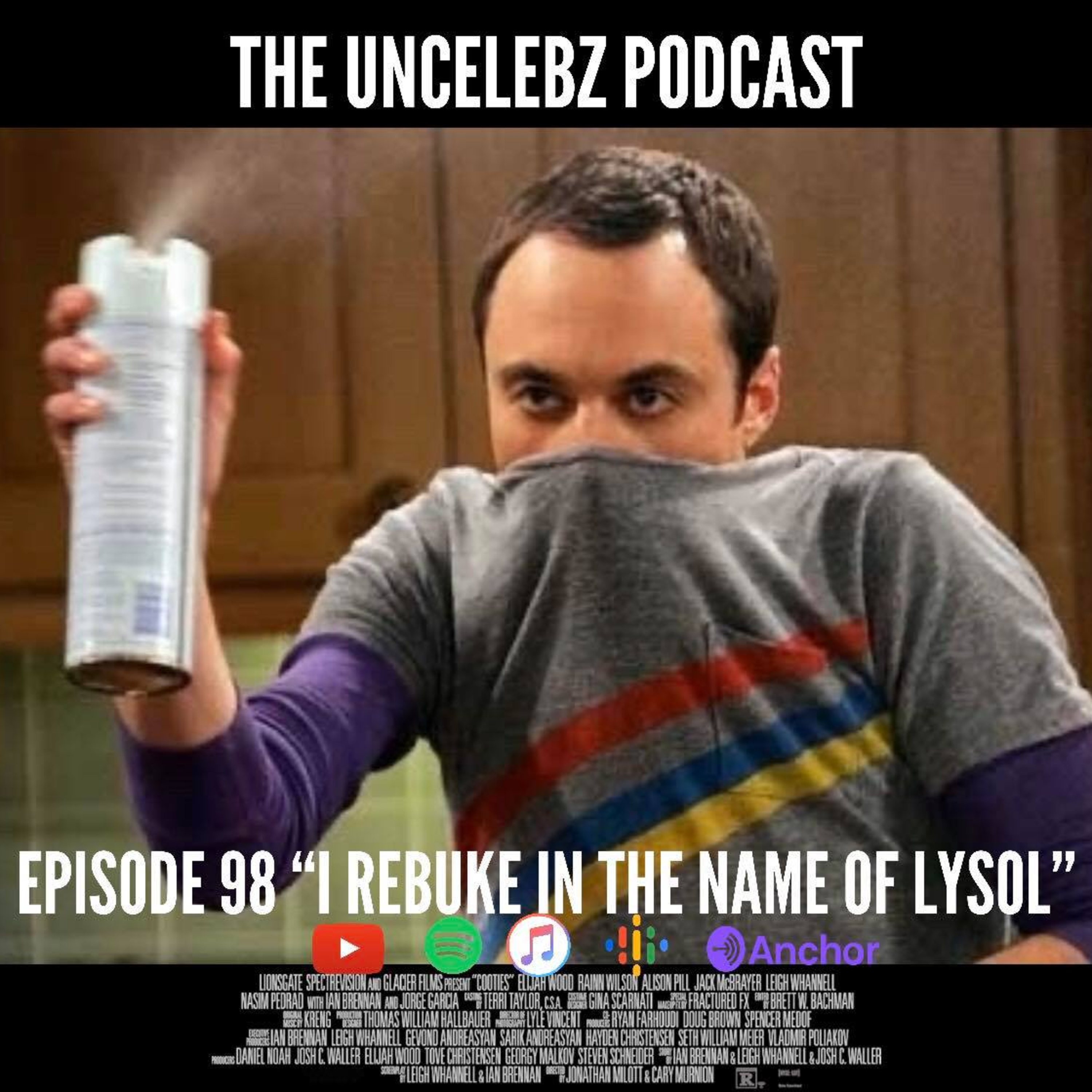 I Rebuke You in the name of Lysol! | The UnCelebz Podcast Ep. 98