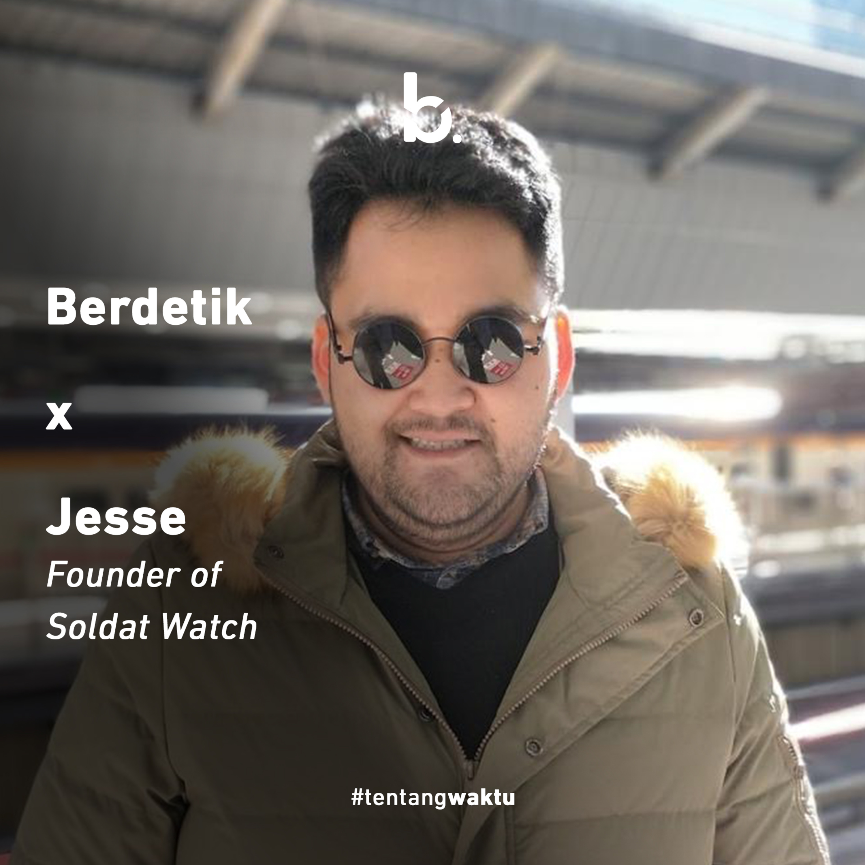 Belajar Membuat Independent Watch Brand Bersama Jesse (Founder of Soldat Watch)