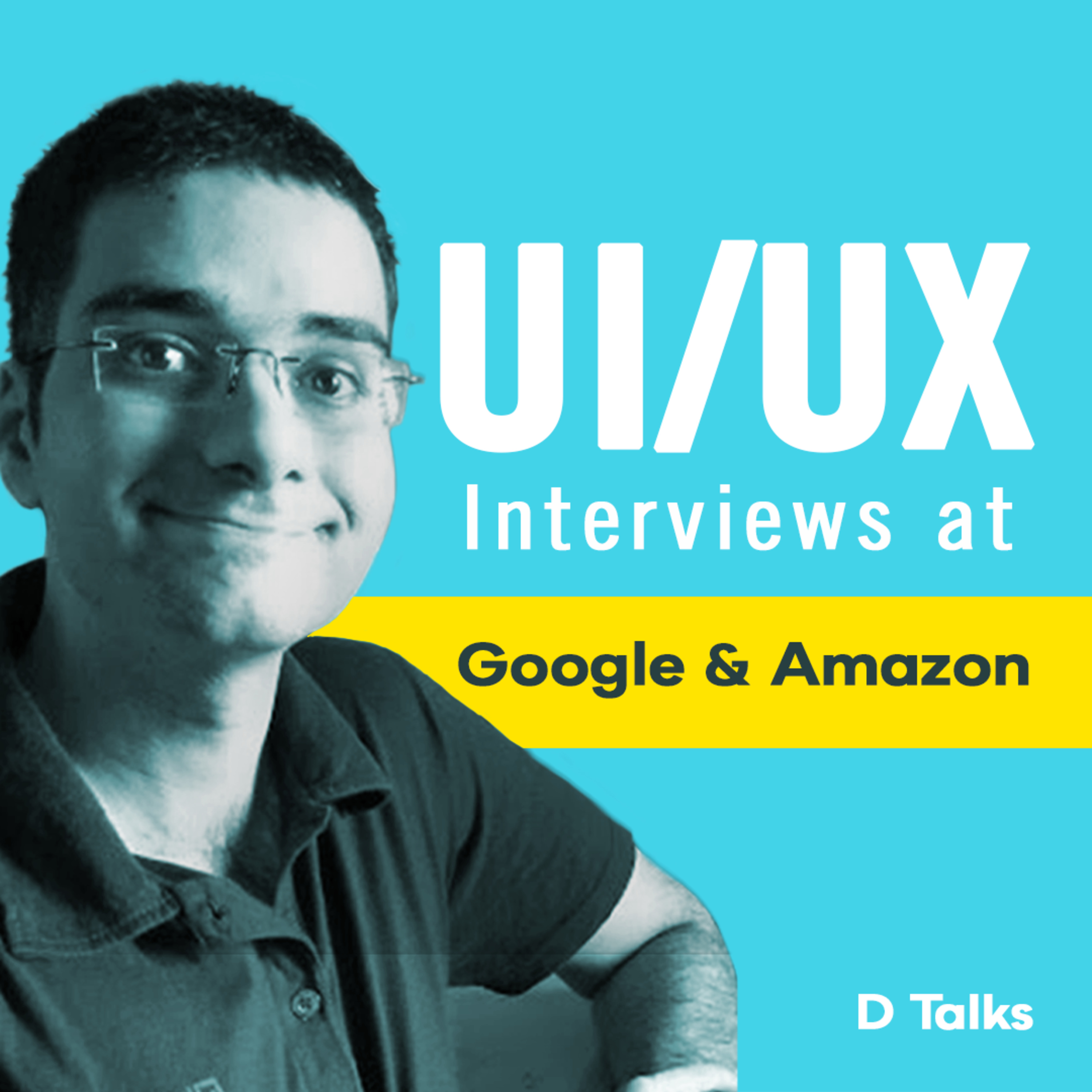 How to prepare for UI/UX job interviews | D Talks with Prasanna Gadkari, UX Designer, Amazon