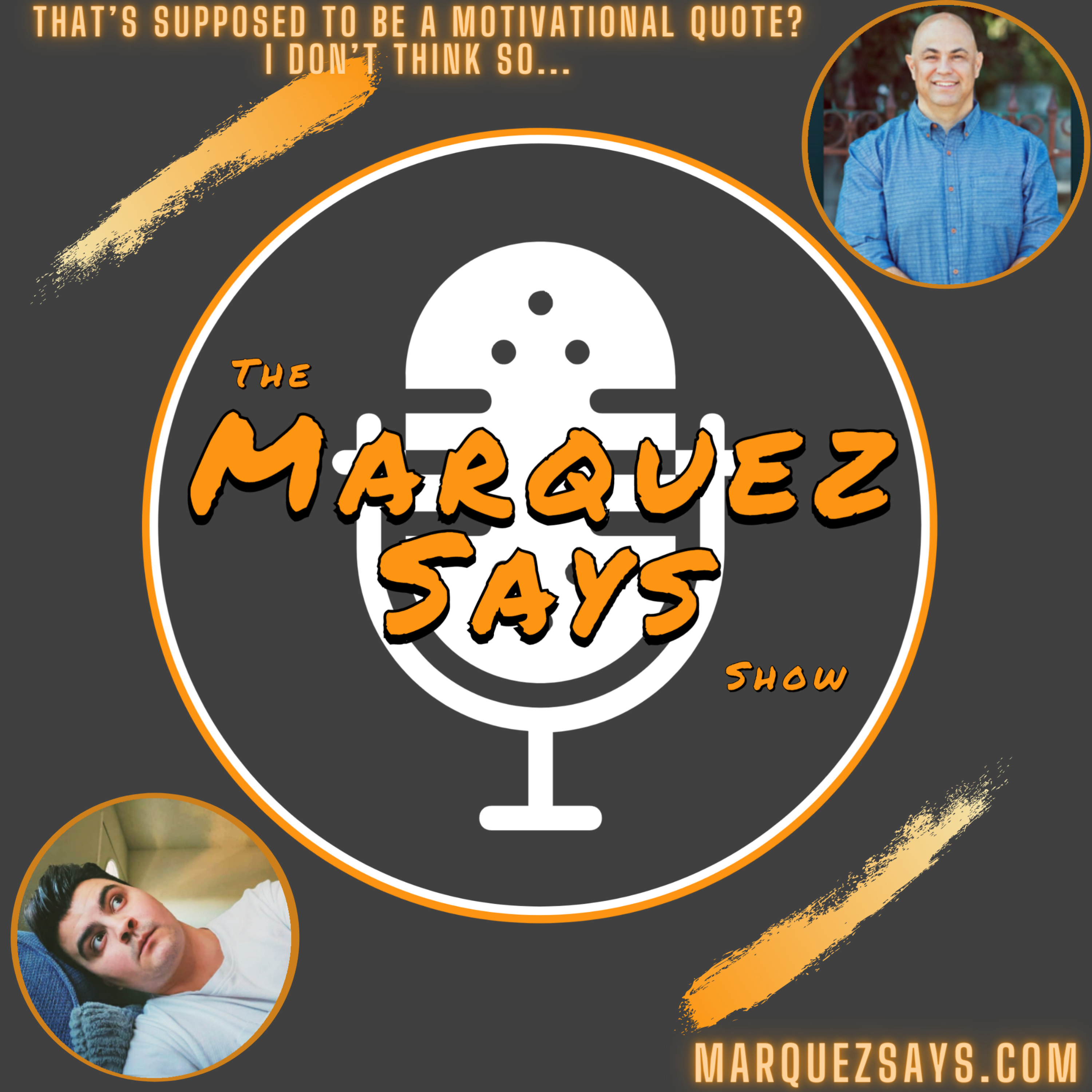 The Marquez Says Show