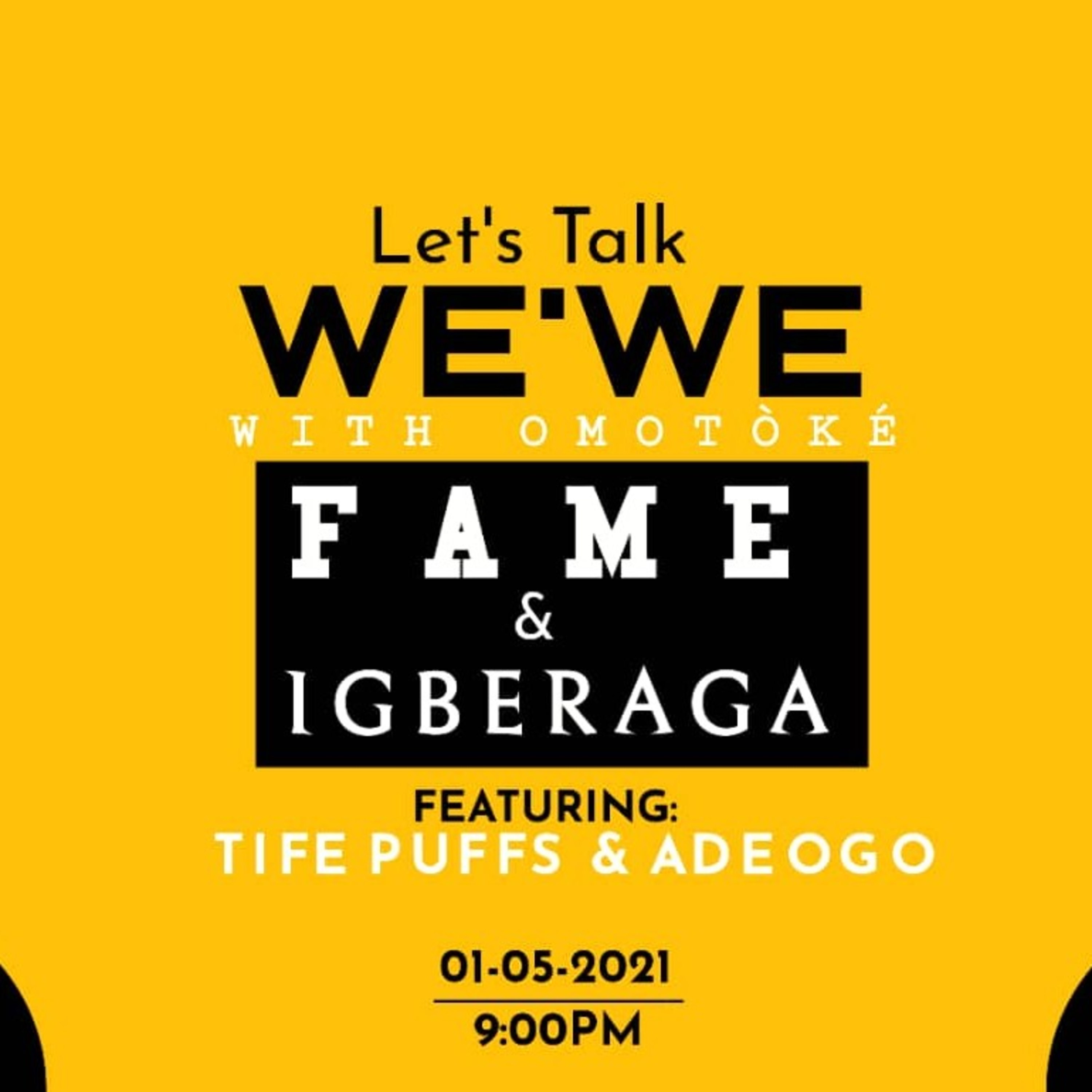 Lets talk we"we with Omotoke, Fame and Igberaga episode artwork