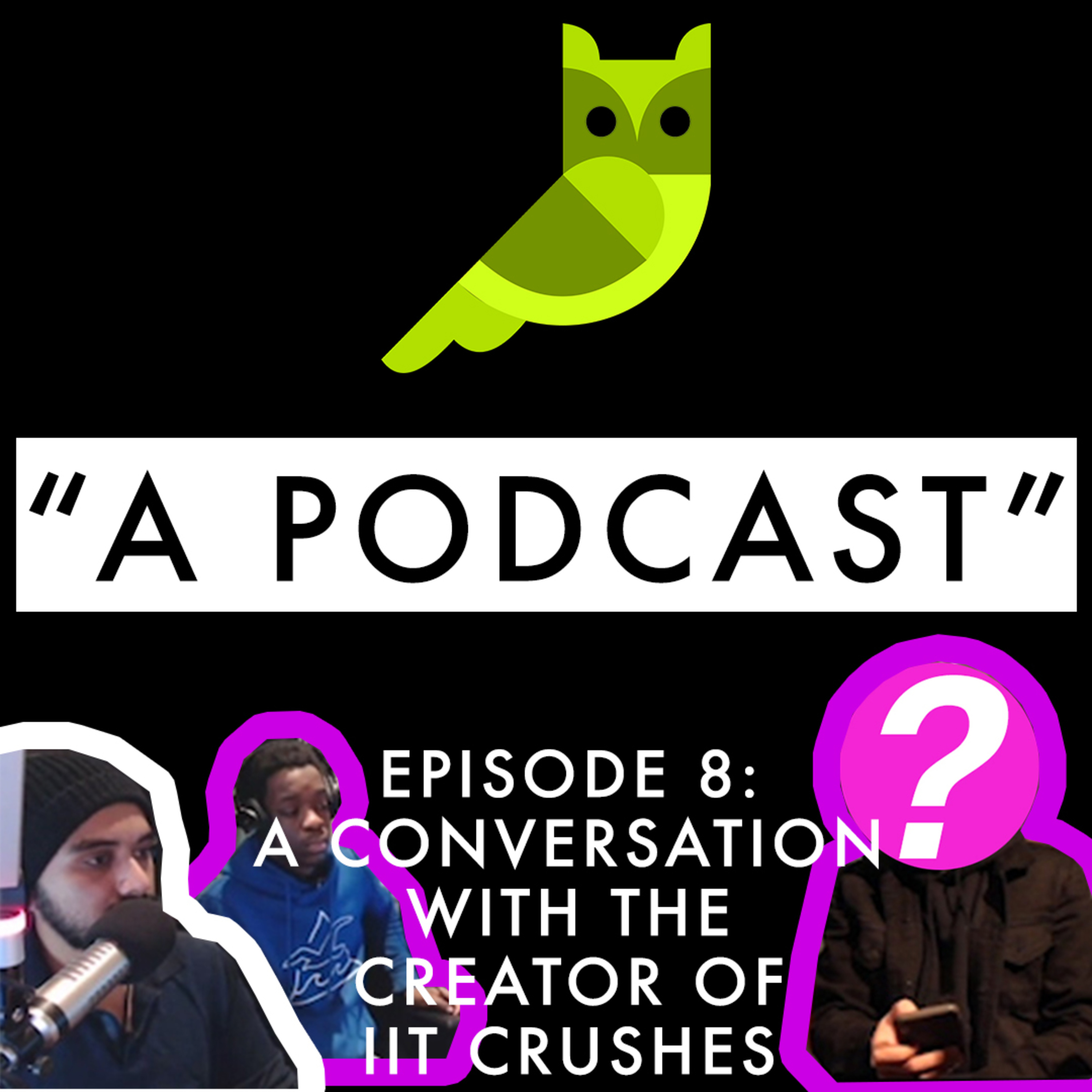 Episode 9: A Conversation with the Creator of IIT Crushes