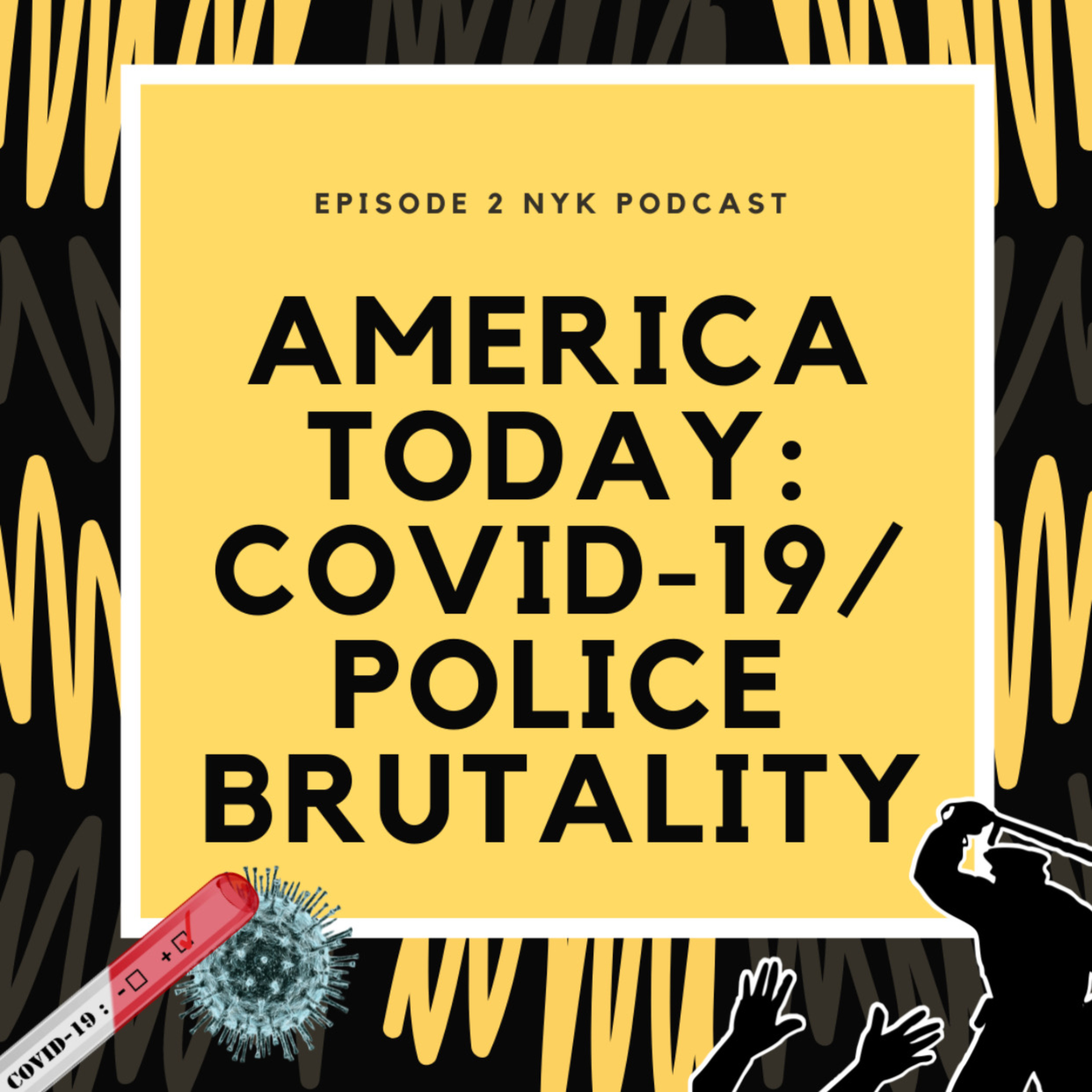 America Today (COVID-19/Police Brutality) episode artwork