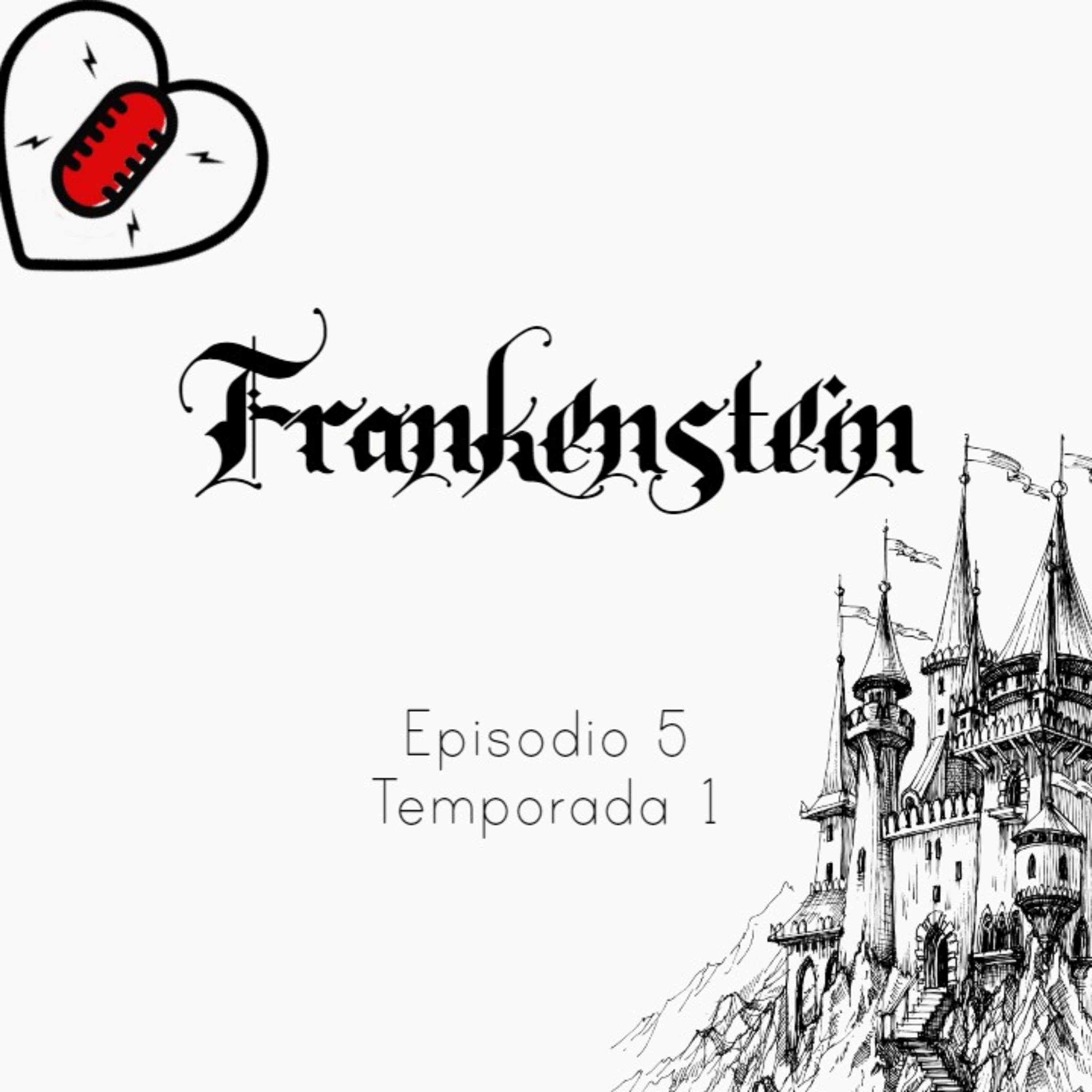 Frankenstein- Episodio 5 episode artwork