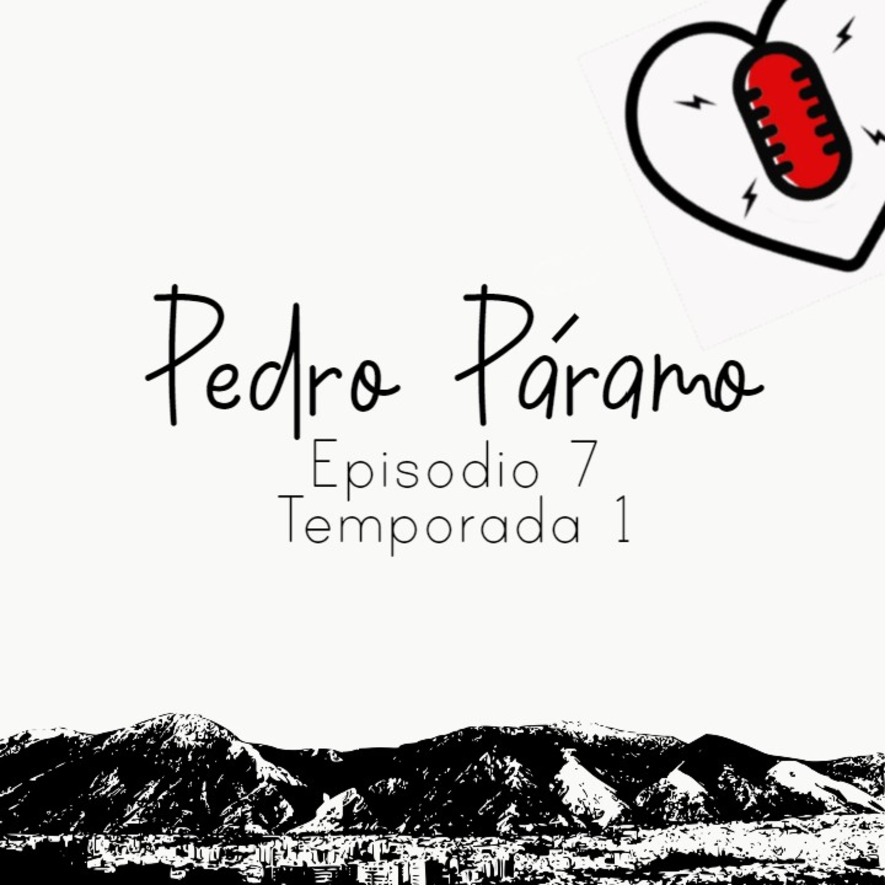 Pedro Páramo- Episodio 7 episode artwork