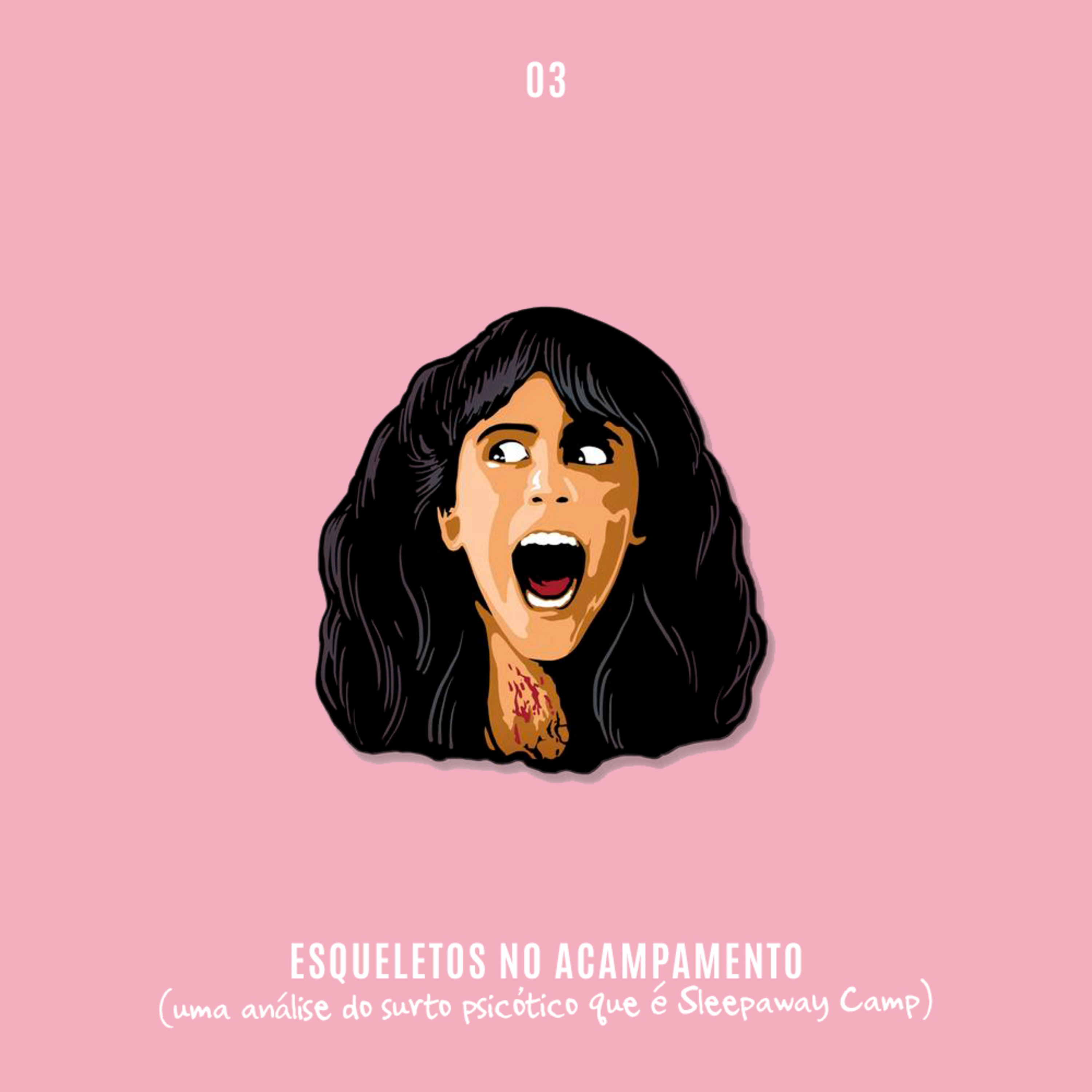 3. Esqueletos no Acampamento (uma análise do surto psicótico que é Sleepaway Camp) episode artwork