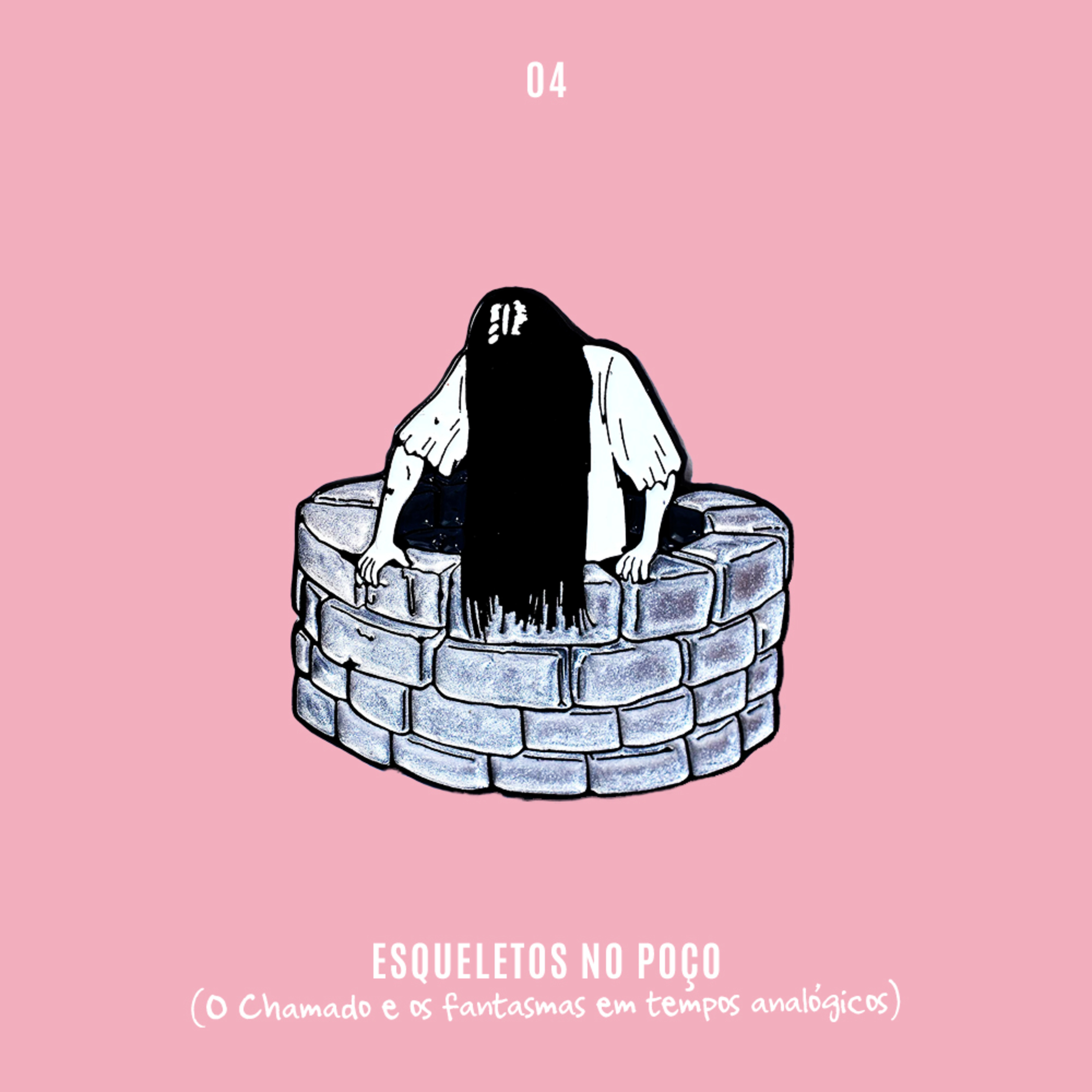 4. Esqueletos no Poço (O Chamado e os fantasmas em tempos analógicos) episode artwork
