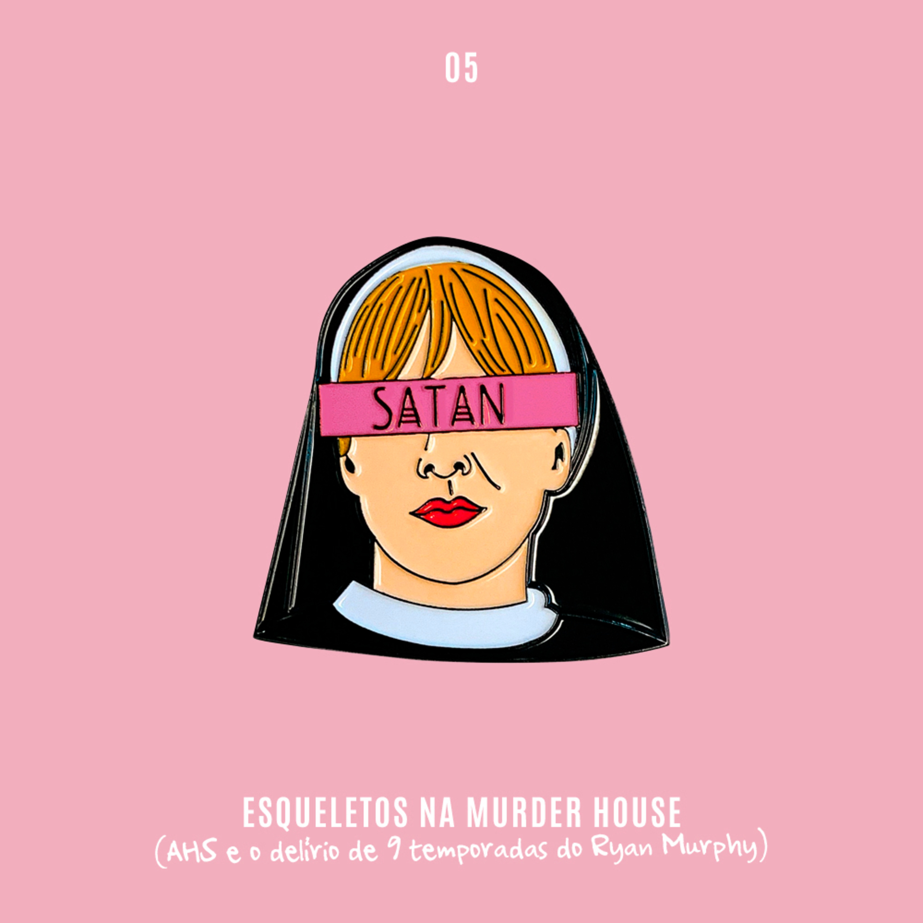 5. Esqueletos na Murder House (American Horror Story e o delírio do Ryan Murphy) episode artwork