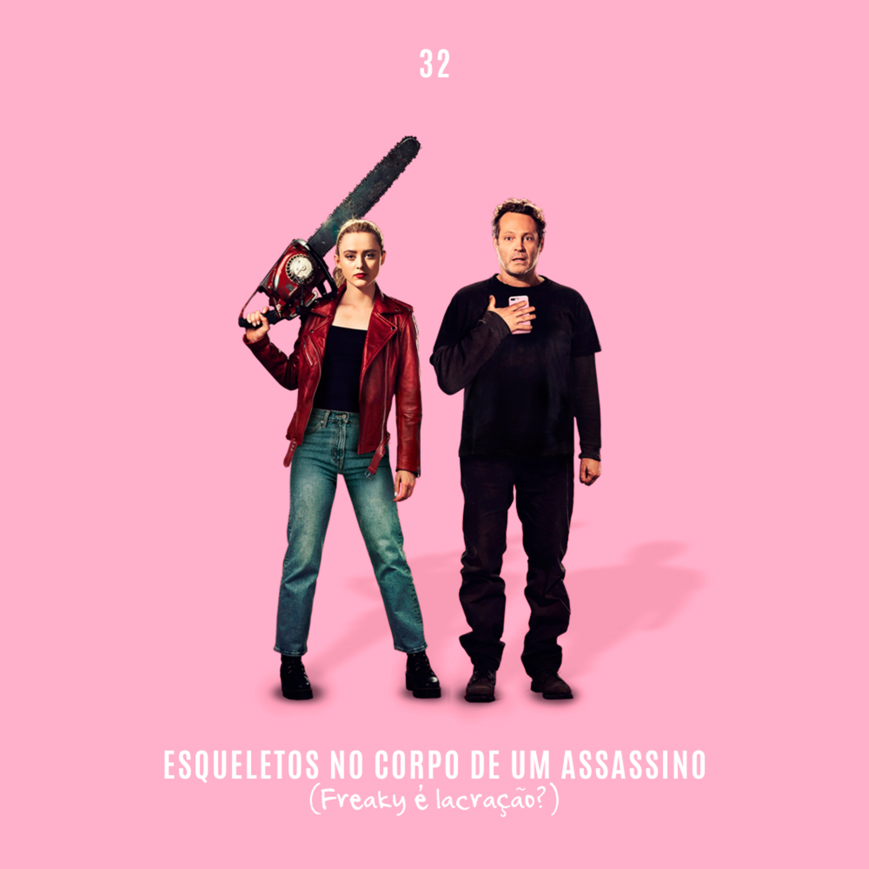 32. Esqueletos no Corpo de um Assassino (Freaky é lacração?) episode artwork