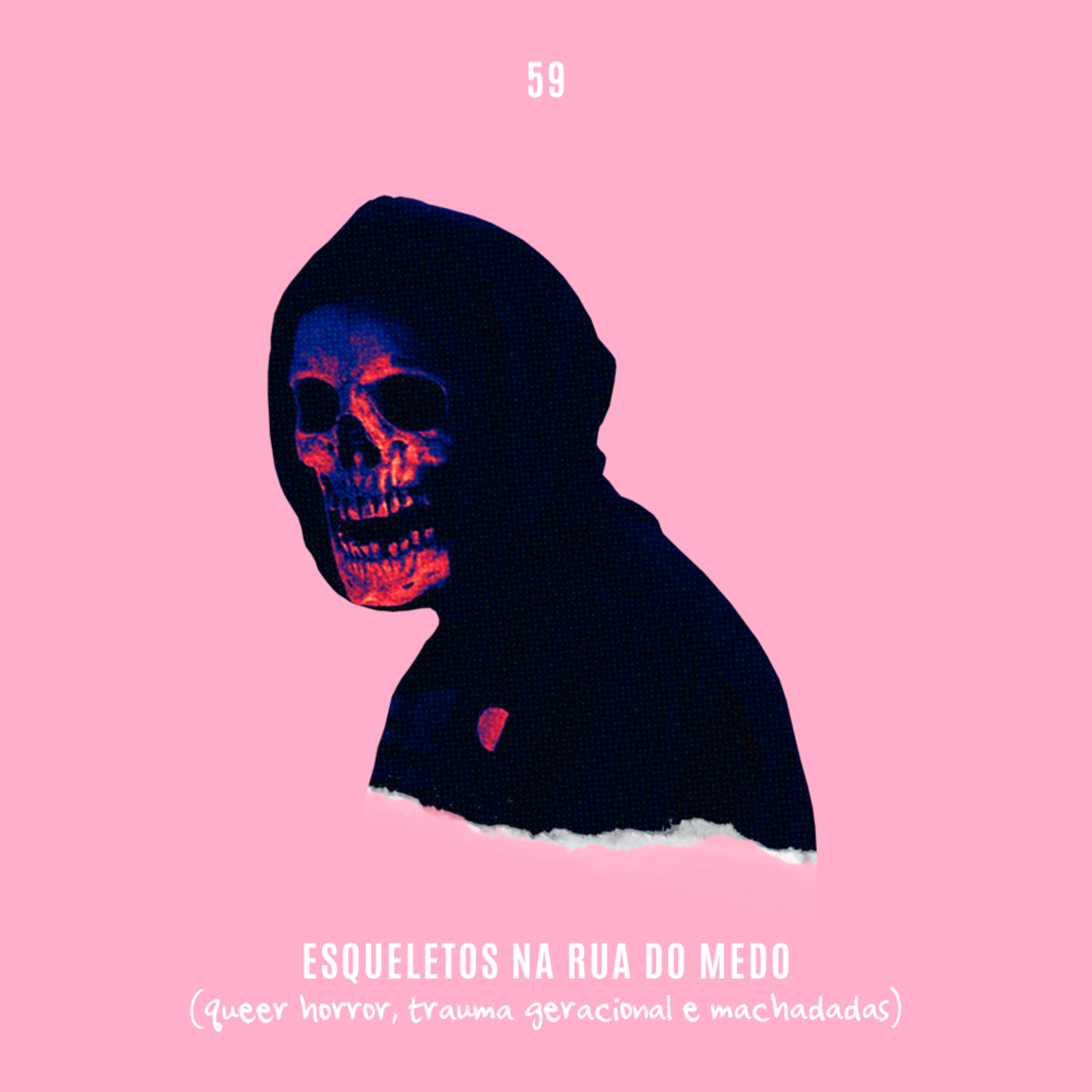 59. Esqueletos na Rua do Medo (queer horror, trauma geracional e machadadas) episode artwork