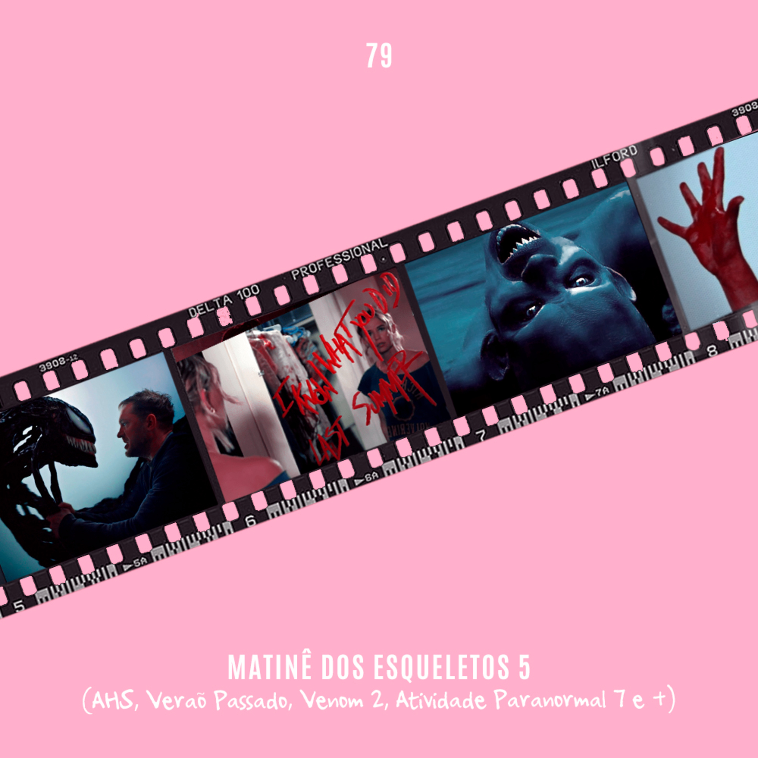 79. Matinê dos Esqueletos 5 (AHS, Verão Passado, Venom 2, Atividade Paranormal 7 e +) episode artwork
