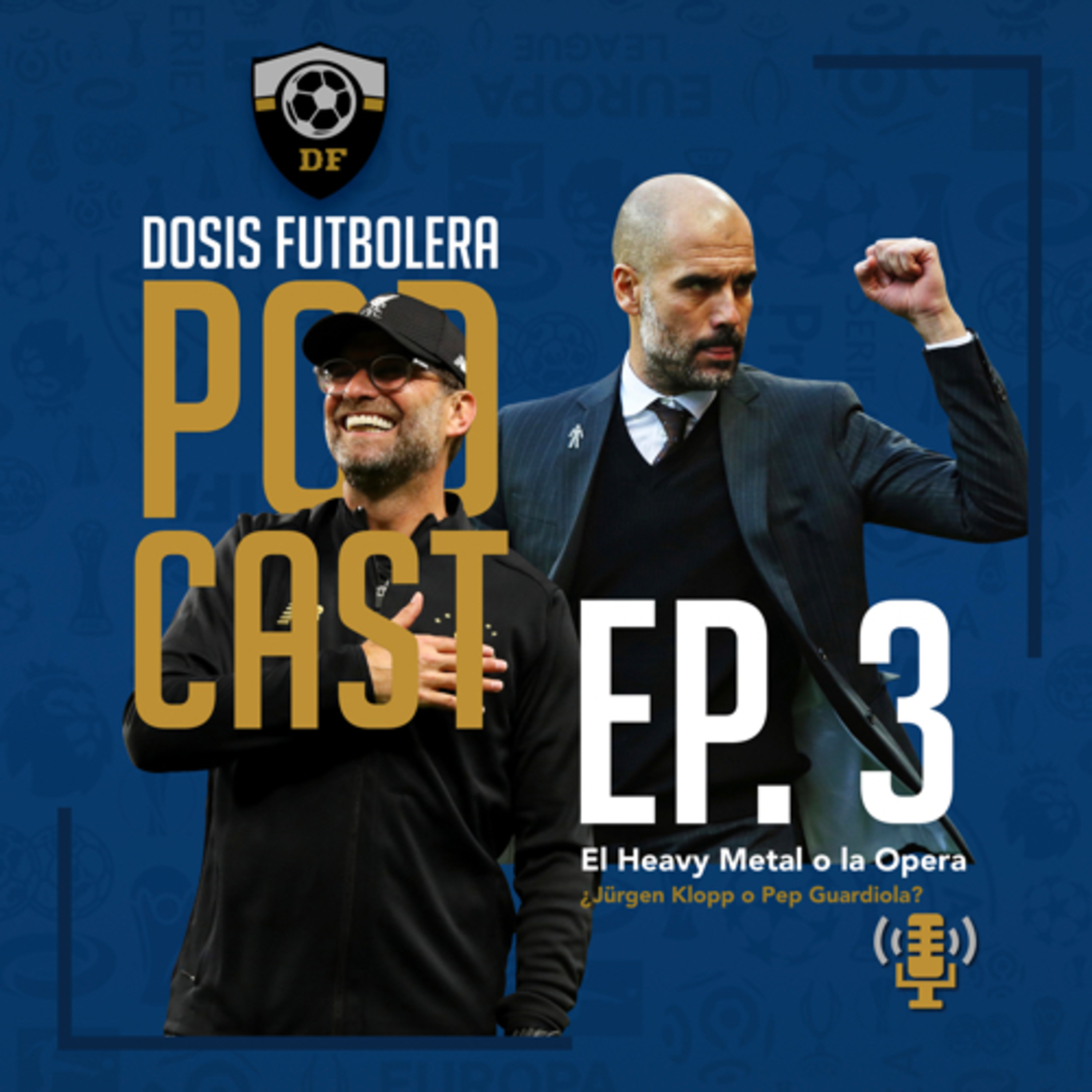 T1, E3: ¿El Heavy Metal de Klopp o la Ópera de Pep? episode artwork