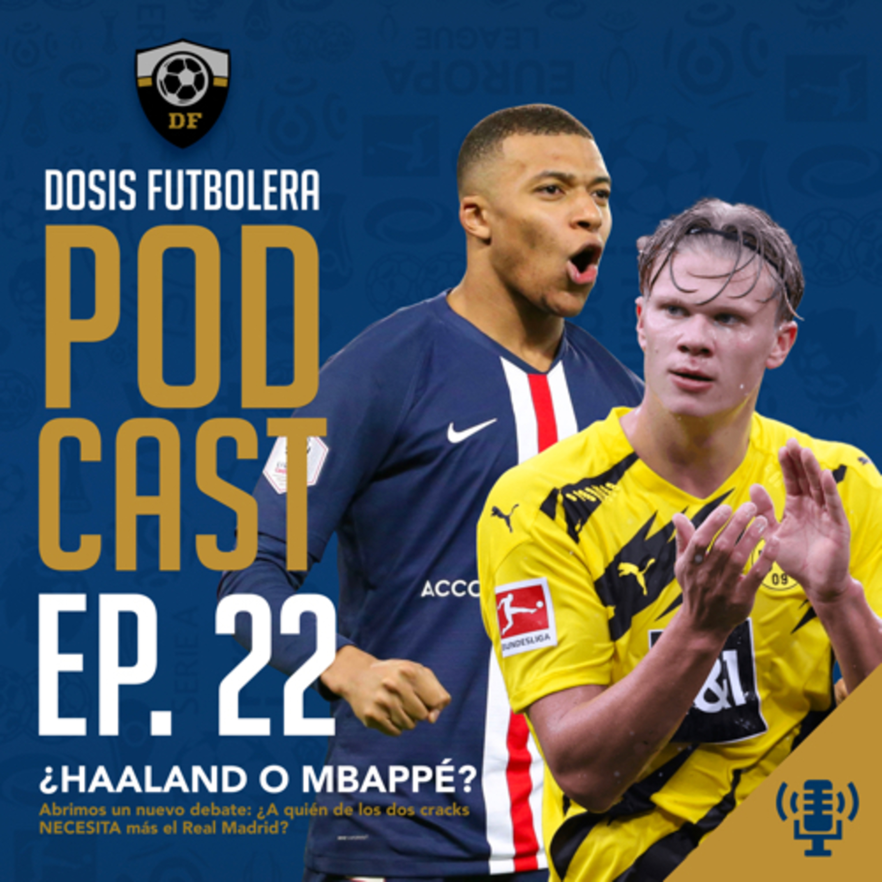 T1, E22: Haaland o Mbappé. ¿Quién es más necesario en el Real Madrid? episode artwork