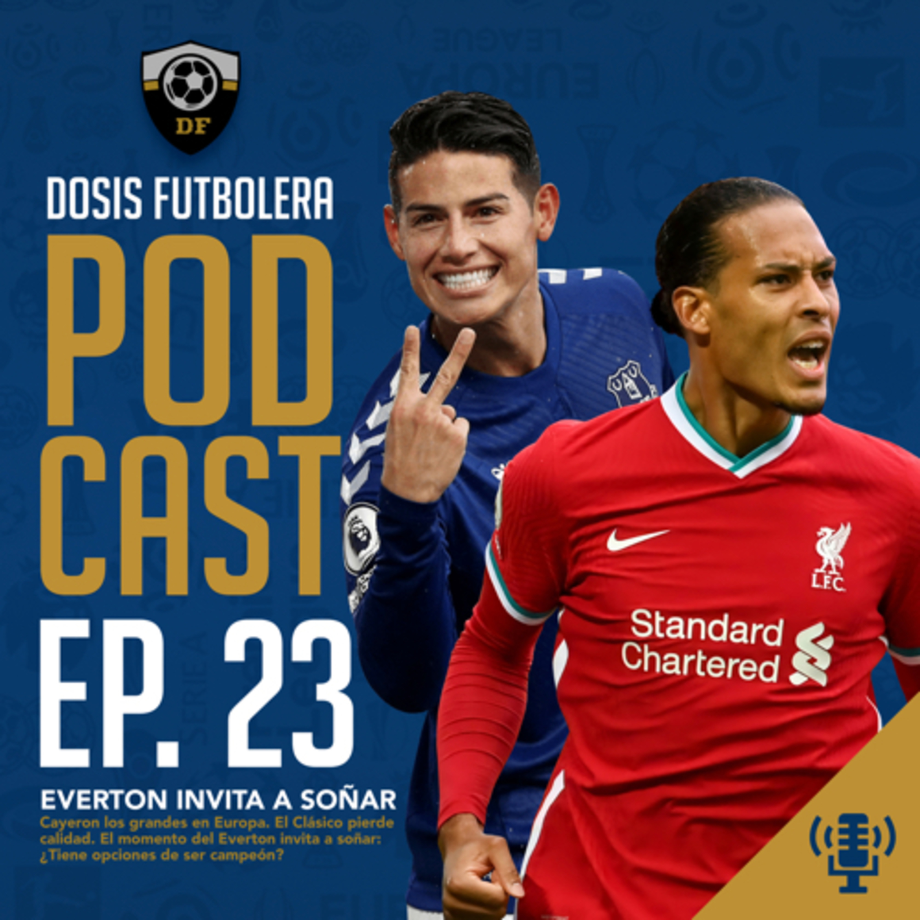 T1, E23: Se caen los grandes, el Clásico pierde caché y el Everton invita a soñar episode artwork