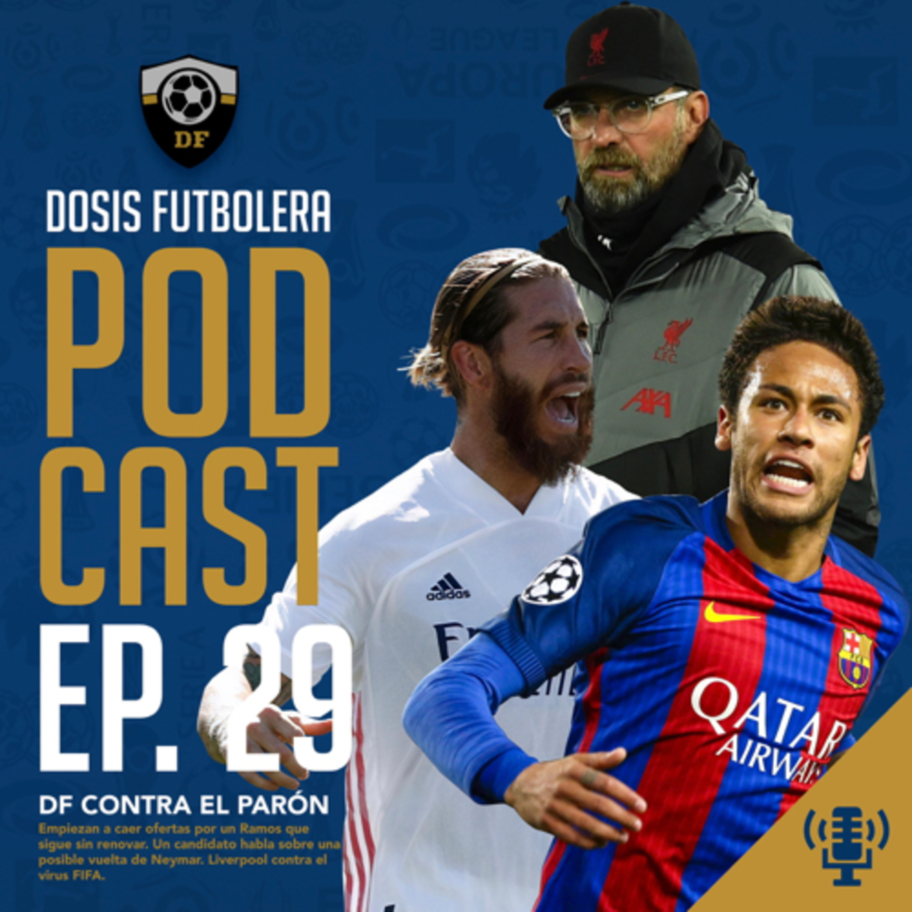 T1, E29: Ramos mete presión al Madrid, un candidato habla de Neymar y Klopp sufre al Virus FIFA episode artwork