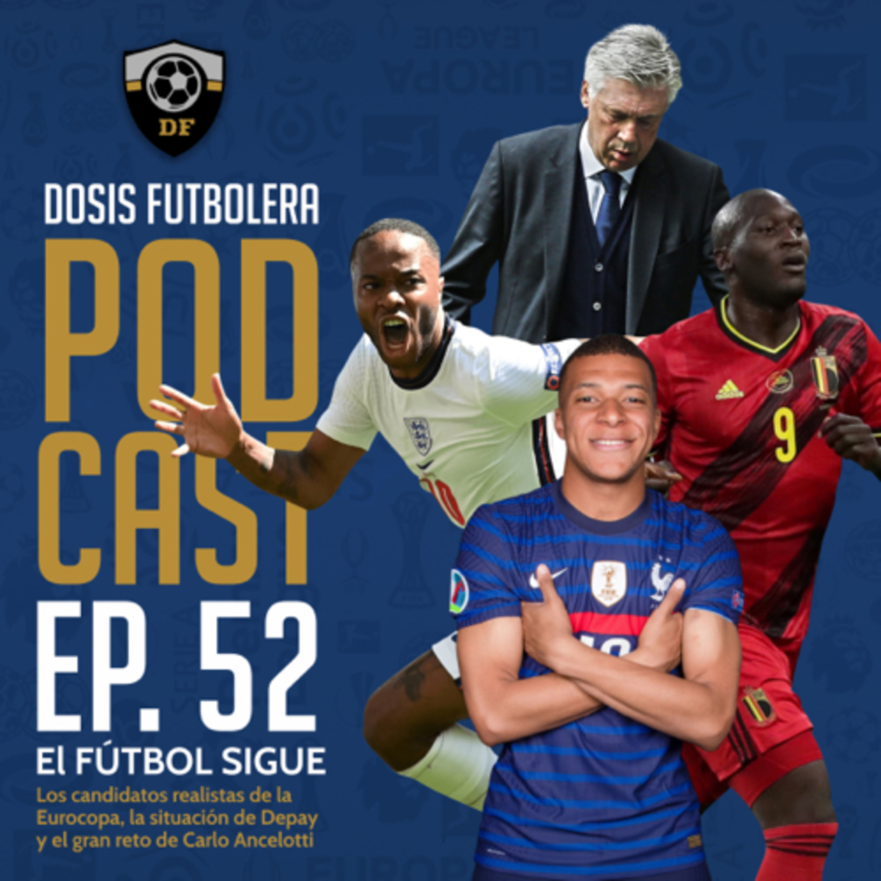 T1, E52: Los candidatos de la Eurocopa, la situación de Depay y el gran reto de Ancelotti episode artwork