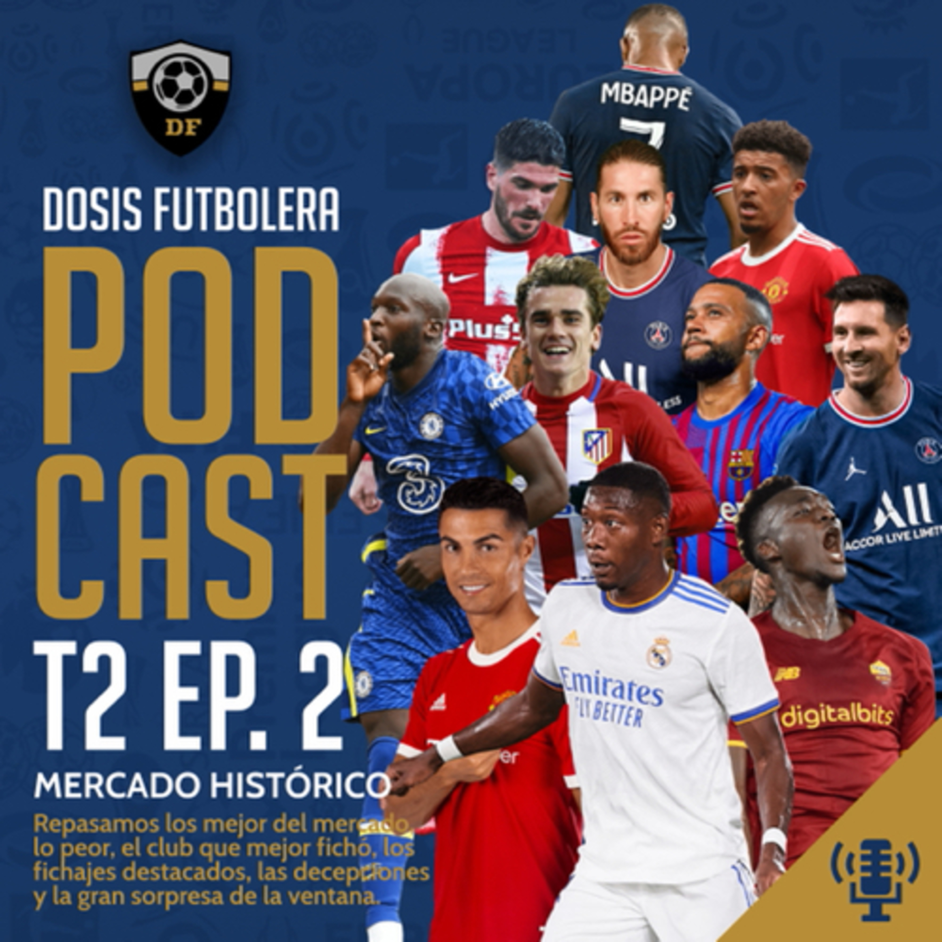T2, E2: El futuro de Mbappé, los pases de Saúl y Griezmann y lo mejor de un mercado histórico  episode artwork