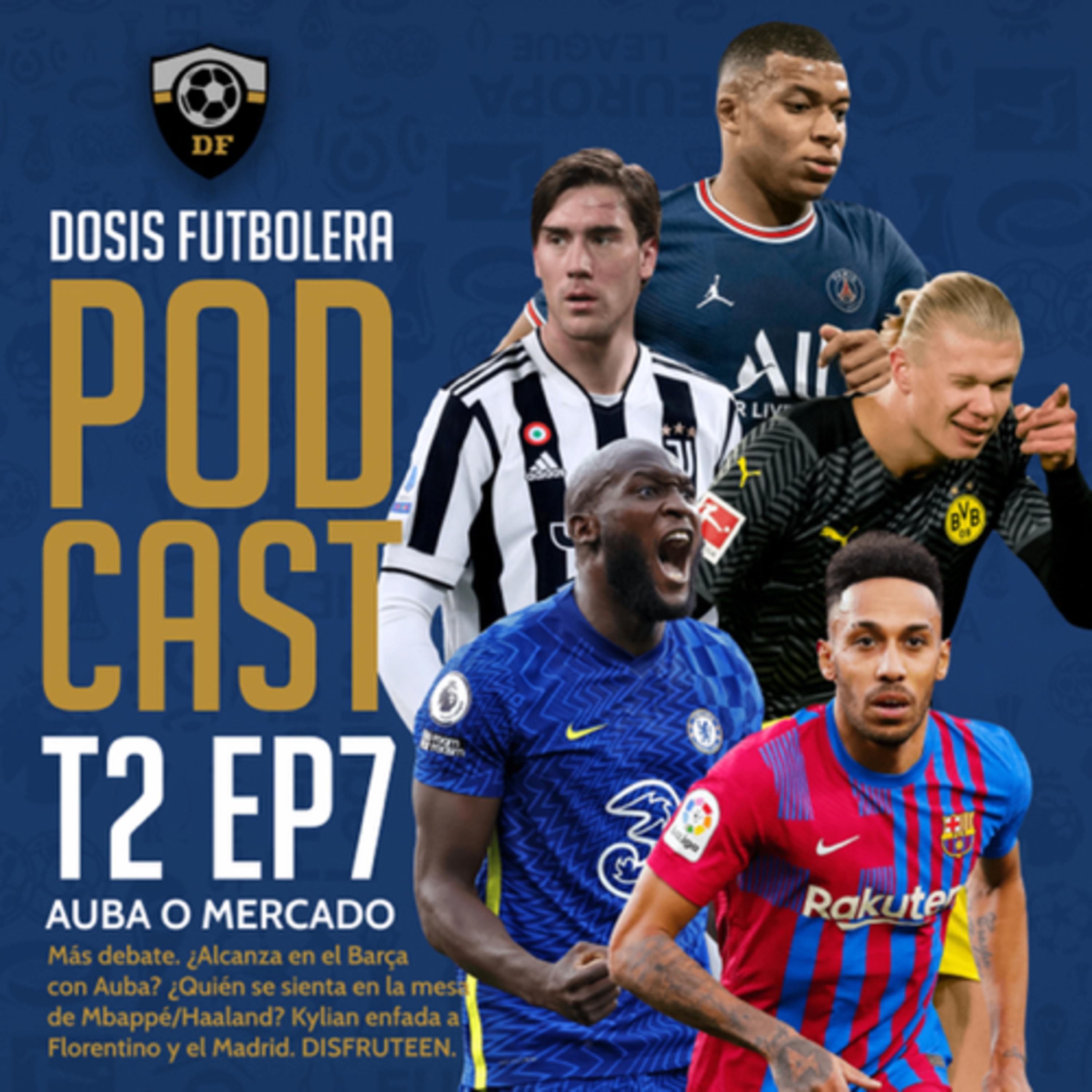 T2, E7: Vlahović se sienta en la mesa de Haaland y Mbappé hace enojar a Florentino  episode artwork
