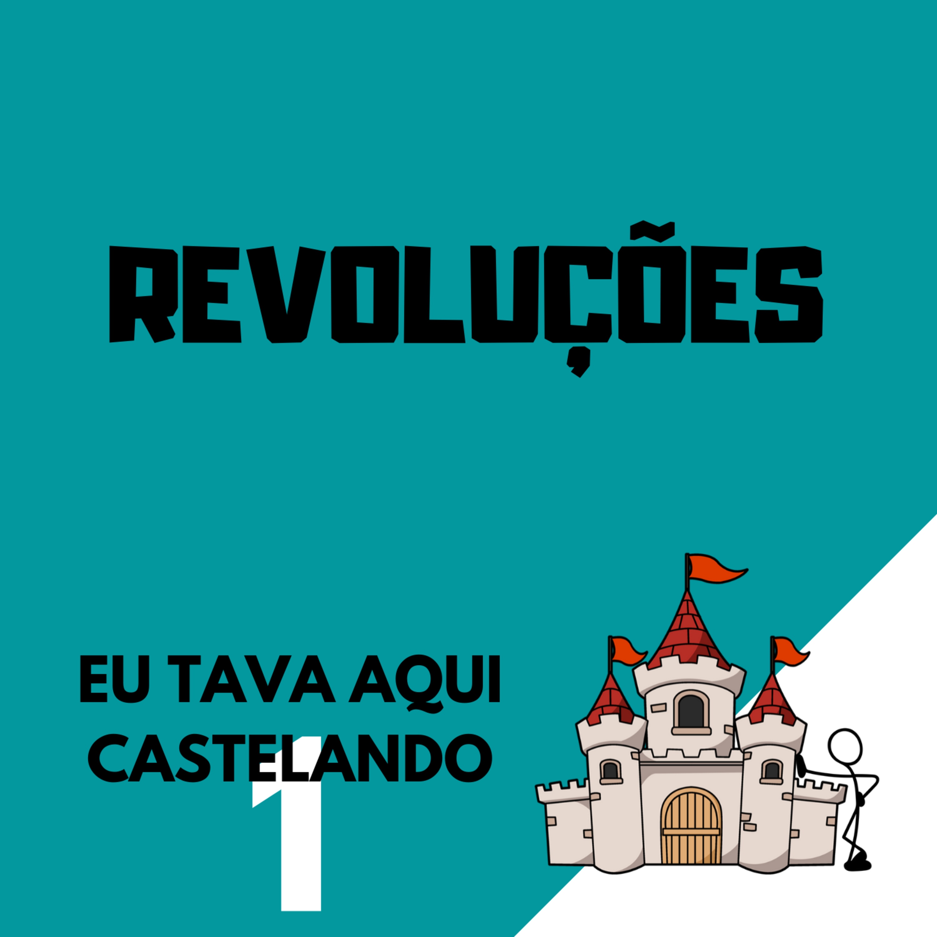Eu tava aqui castelando