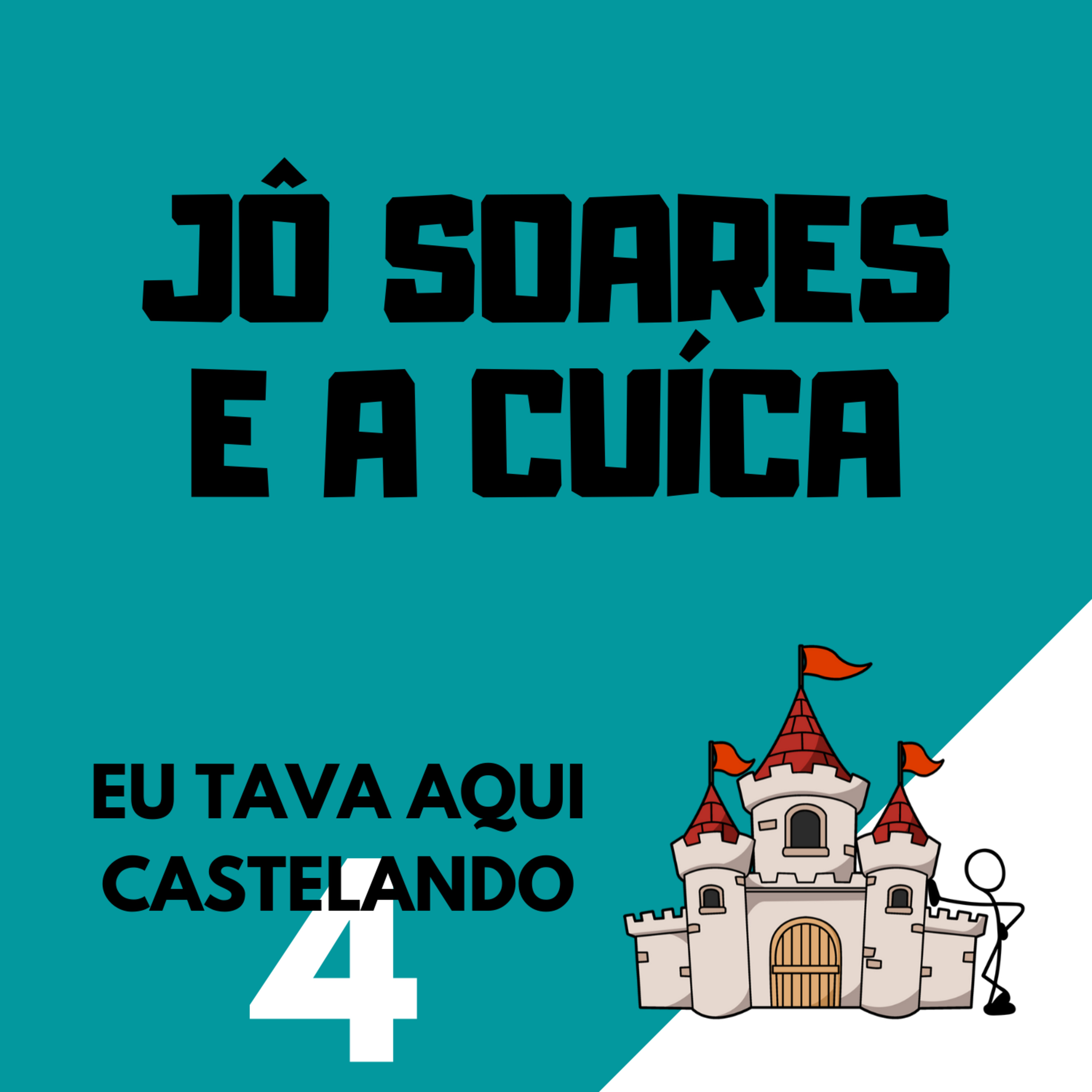 Eu tava aqui castelando