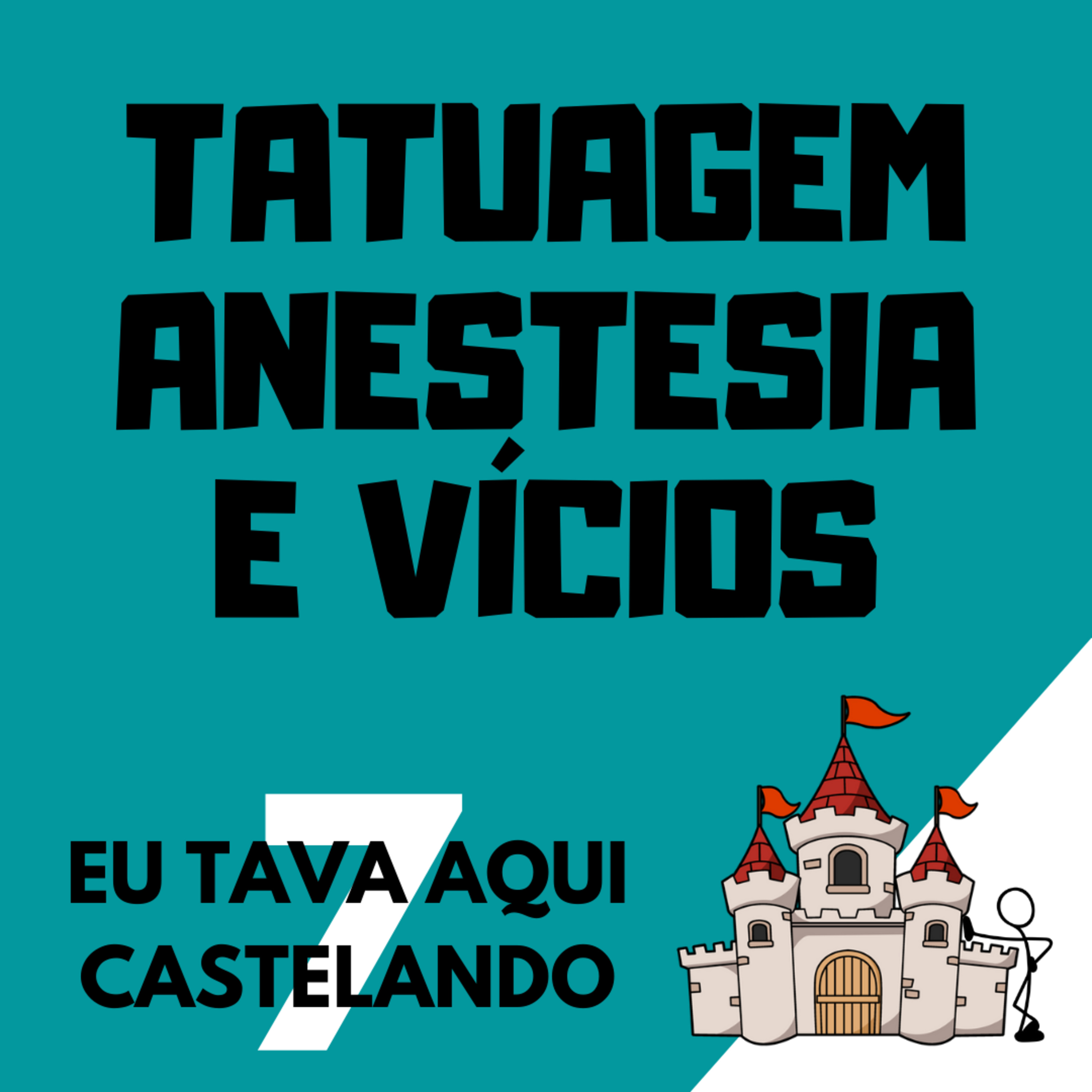Eu tava aqui castelando