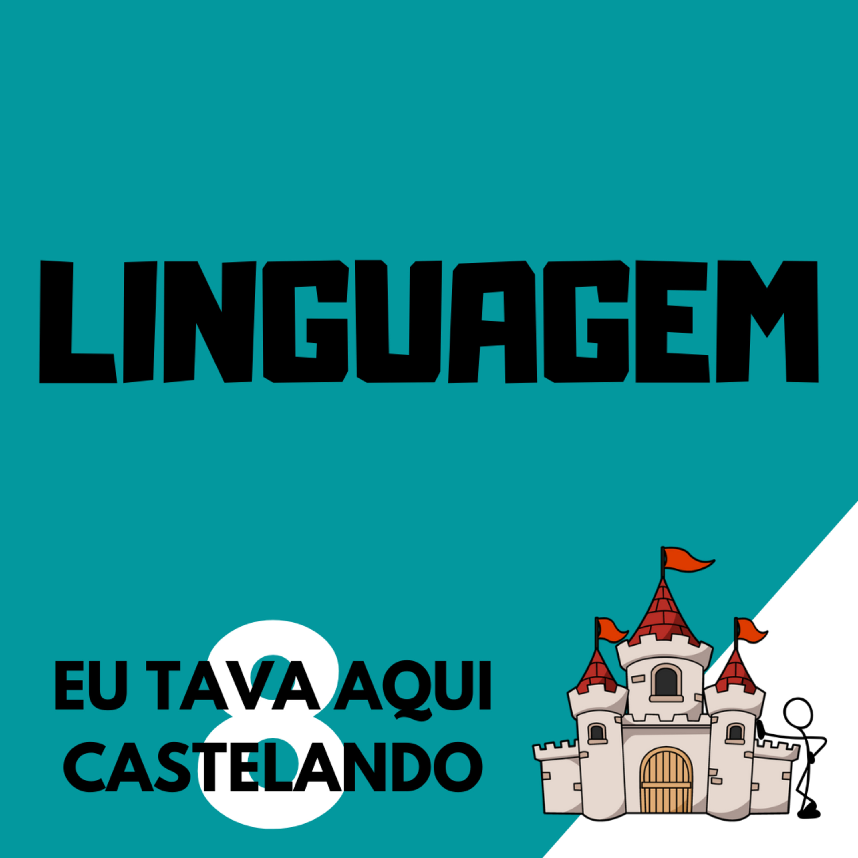 Eu tava aqui castelando